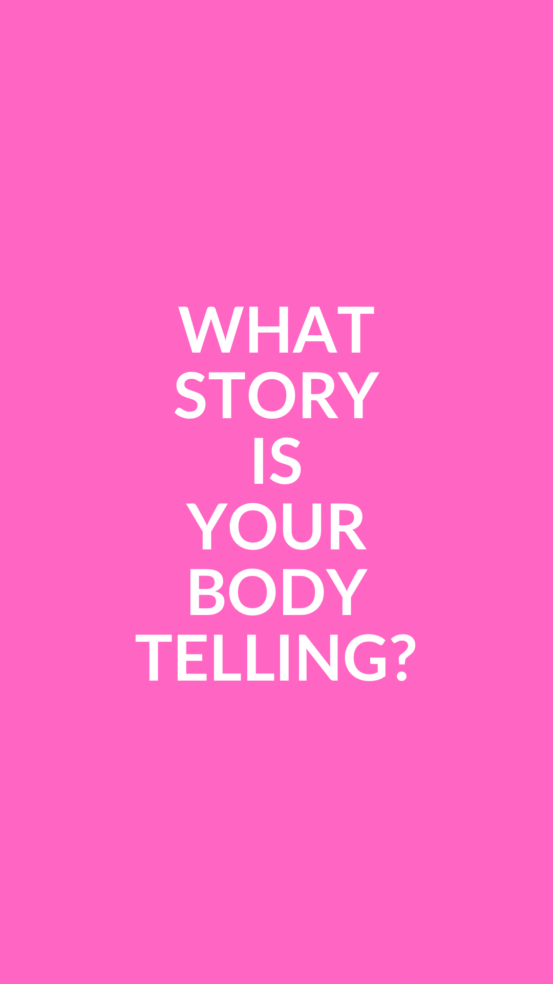 What Story Is Your Body Telling?