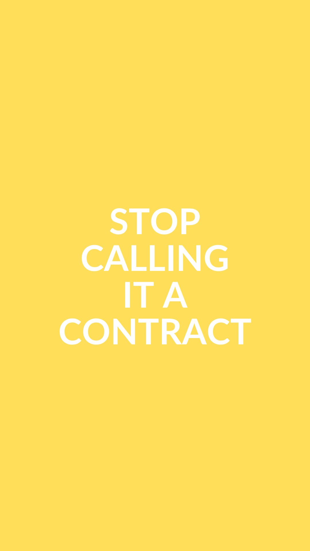 Stop Calling It a Contract: Part 1