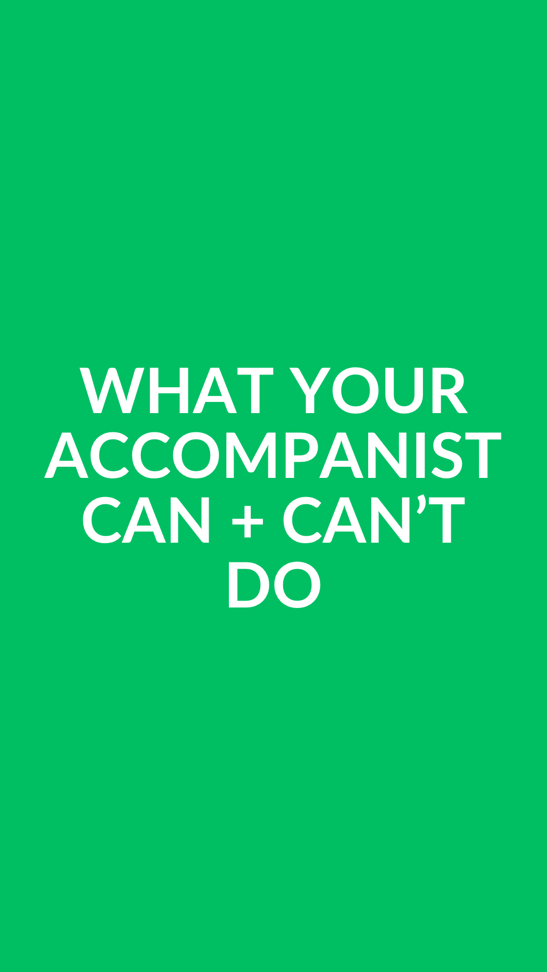 What Your Accompanist Can &amp; Can’t Do