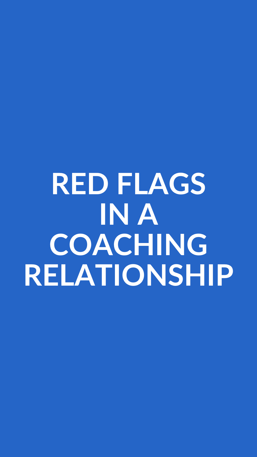 Red Flags in a Coaching Relationship