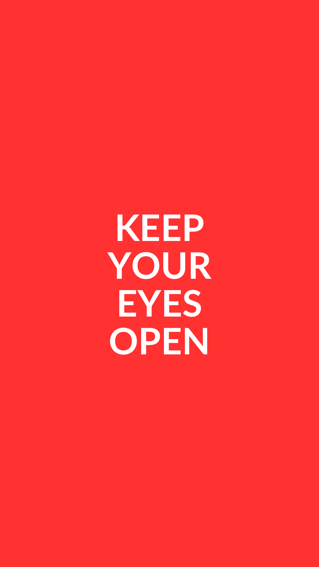 Keep Your Eyes Open