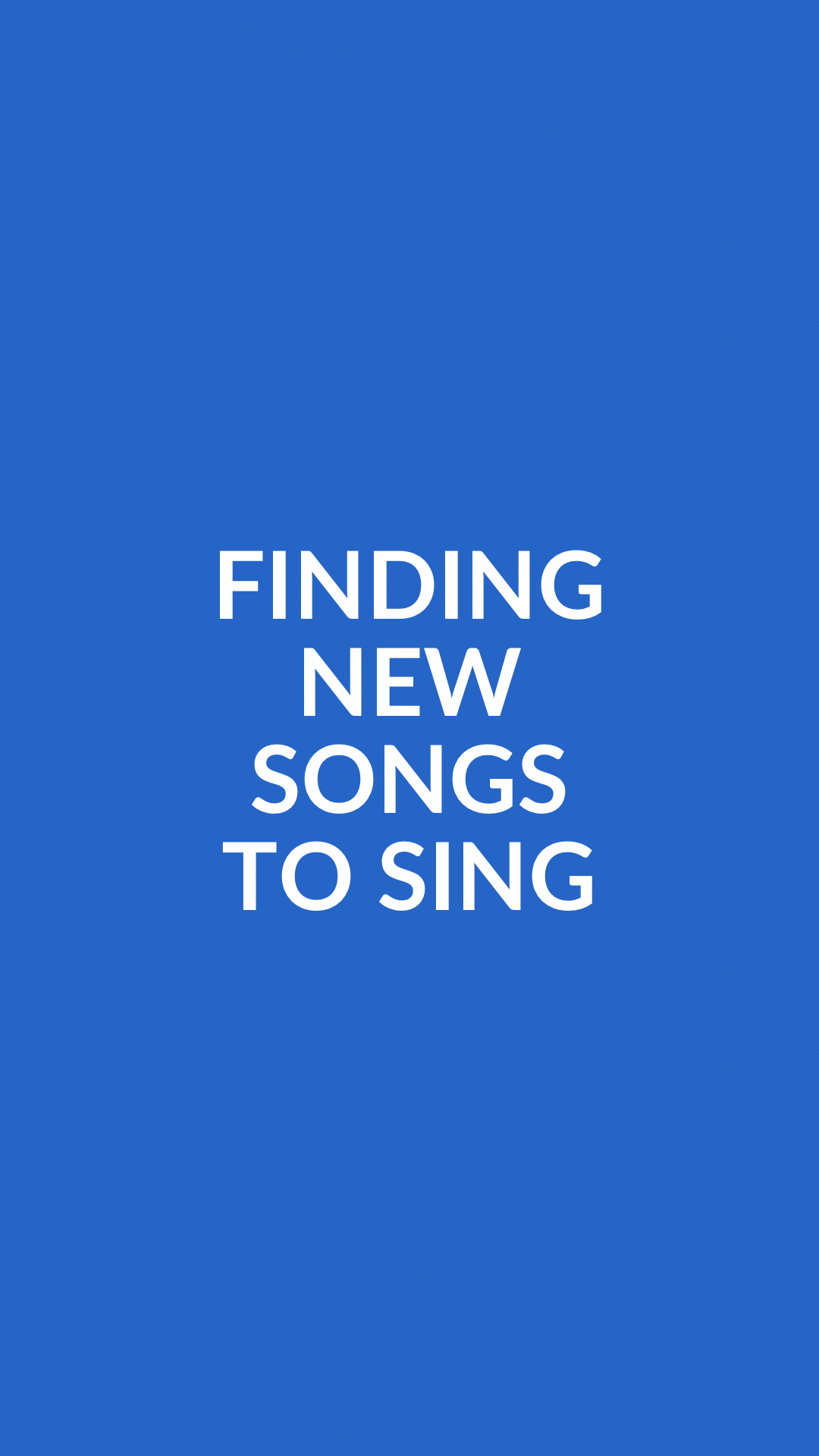 Finding New Songs to Sing