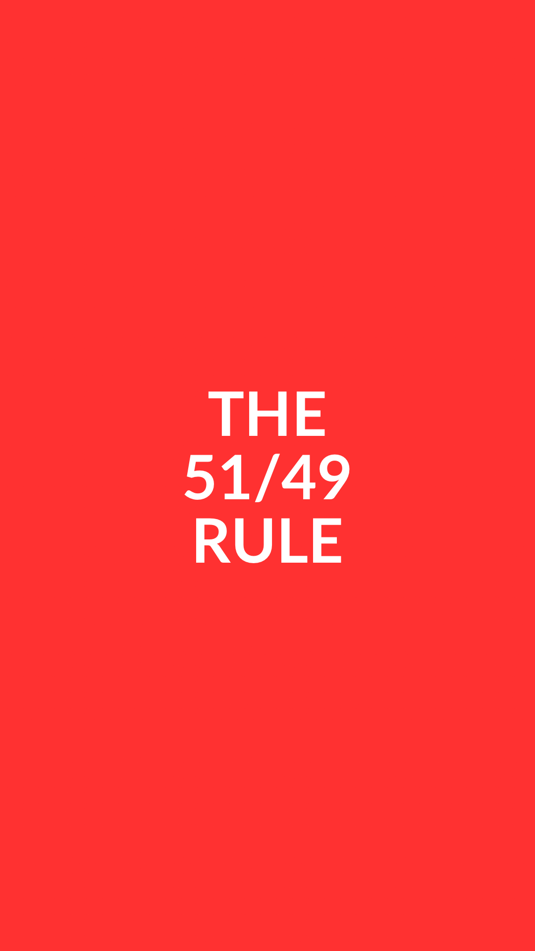 The 51/49 Rule