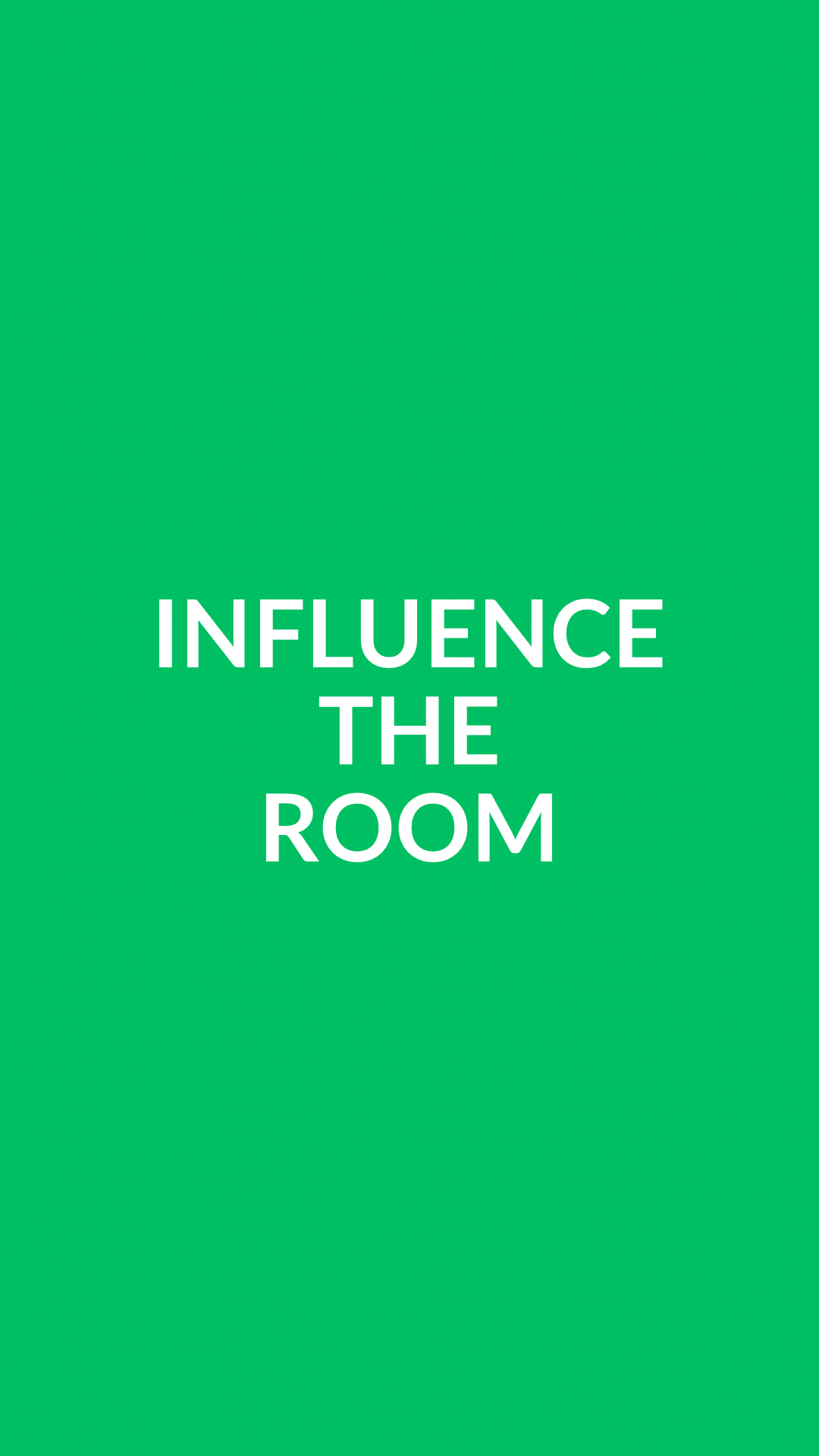 Influence the Room