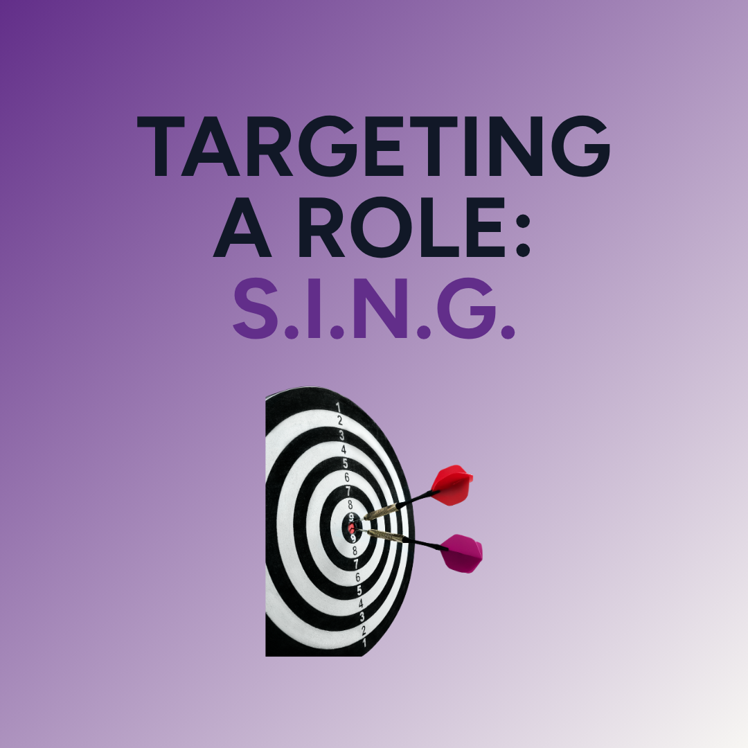 Targeting a Role: S.I.N.G.