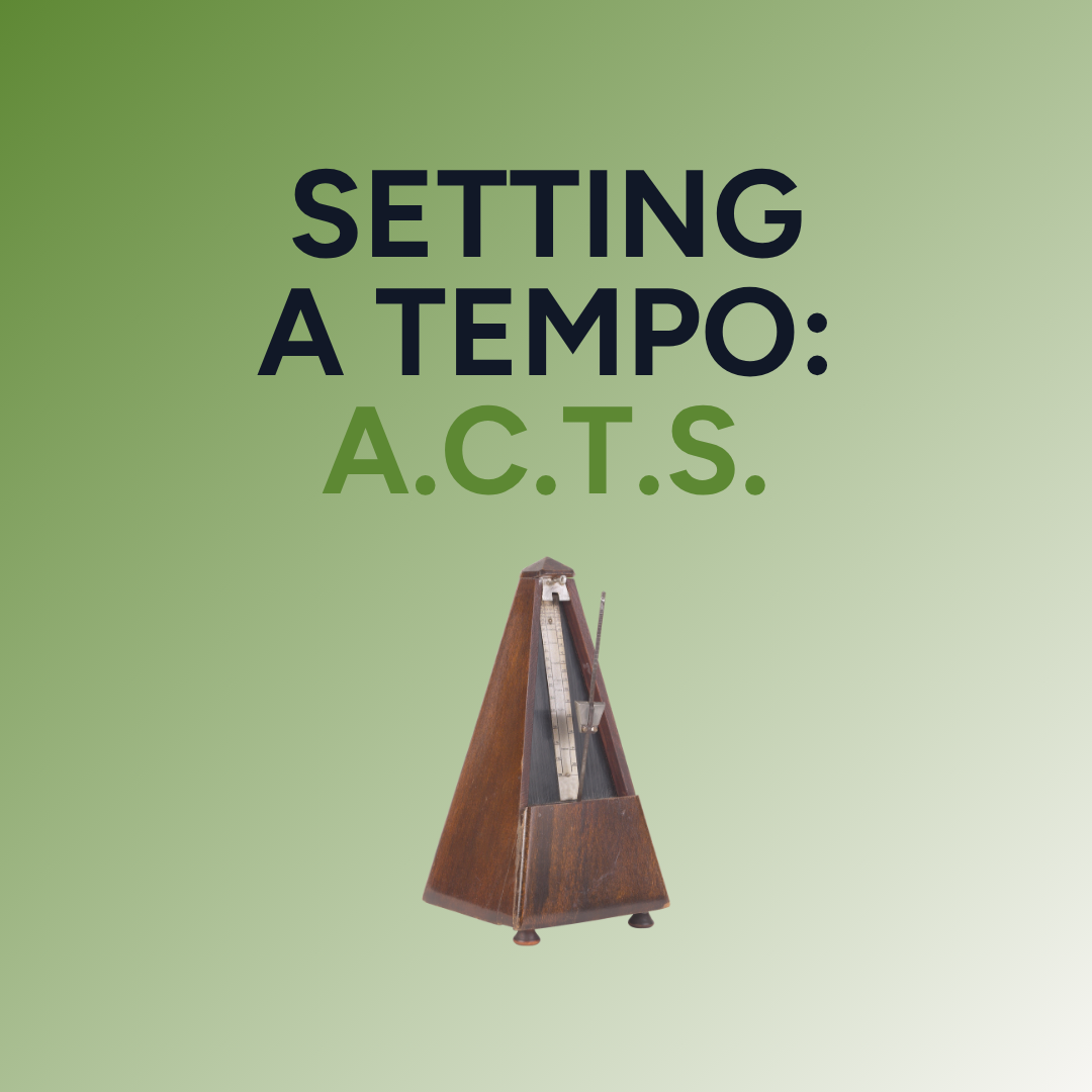 Setting a Tempo: A.C.T.S.