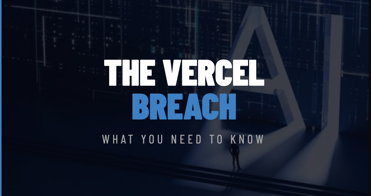 The 2026 Vercel Shadow AI Breach