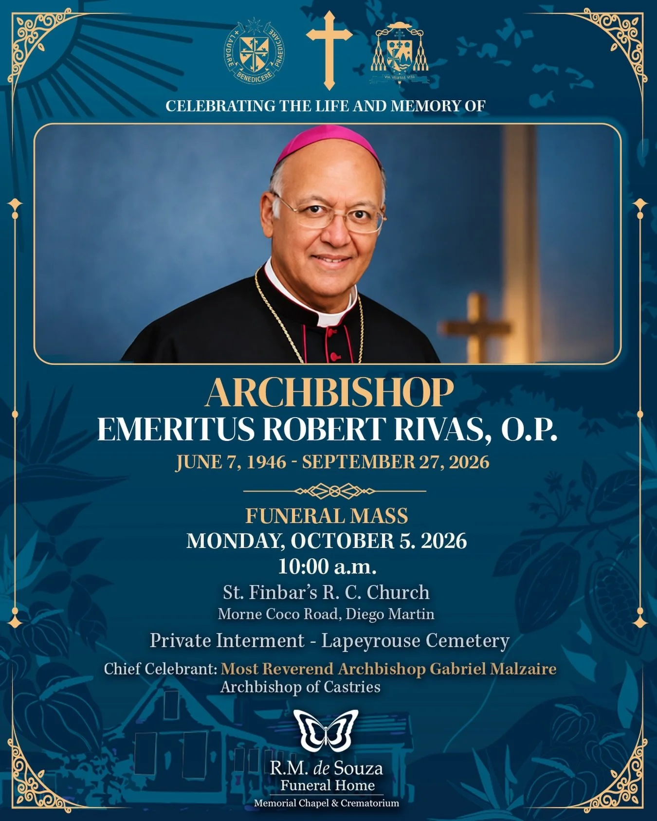 In Loving Memory of Archbishop Emeritus Robert Rivas, O.P. 🤍

R.M. De Souza Funeral Home, Memorial Chapel &amp; Crematorium is honoured to serve the Archdiocese of Trinidad and Tobago in making the funeral arrangements for Archbishop Emeritus Robert