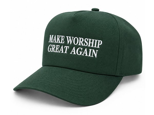 Make Worship Great Again Hat