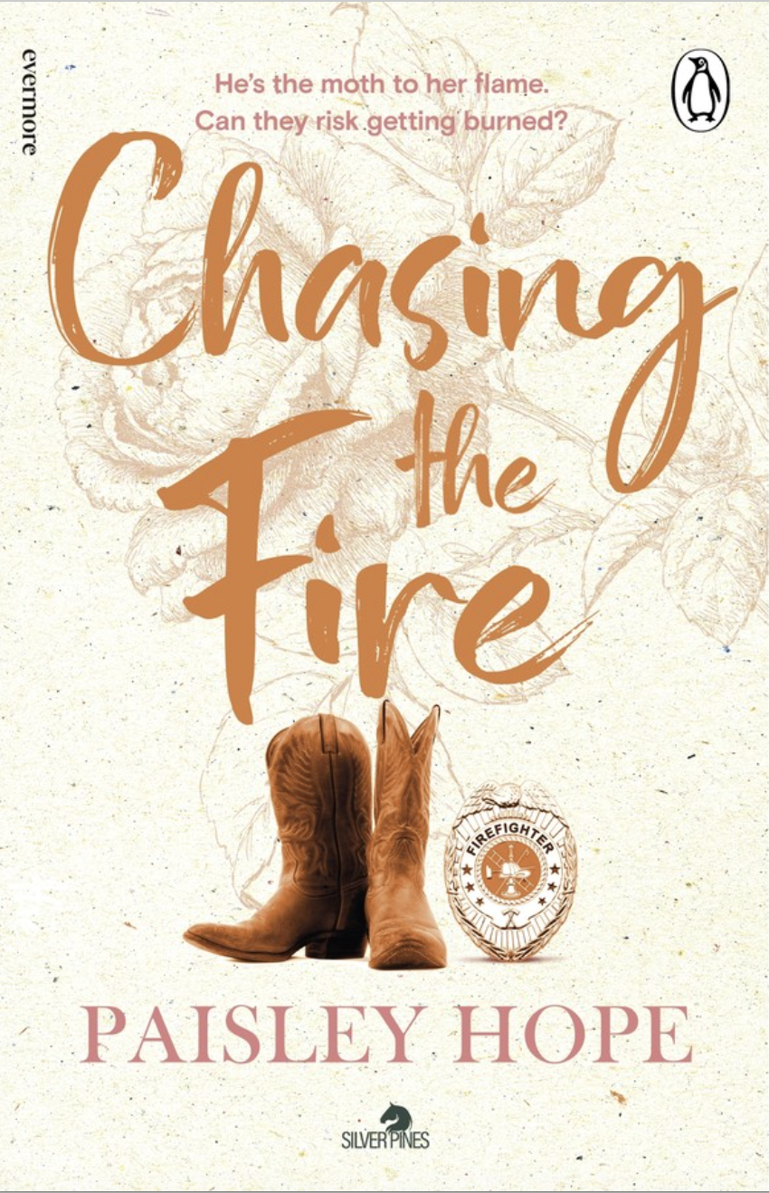 Chasing the Fire | Paisley Hope | Silver Pines Ranch Book #3