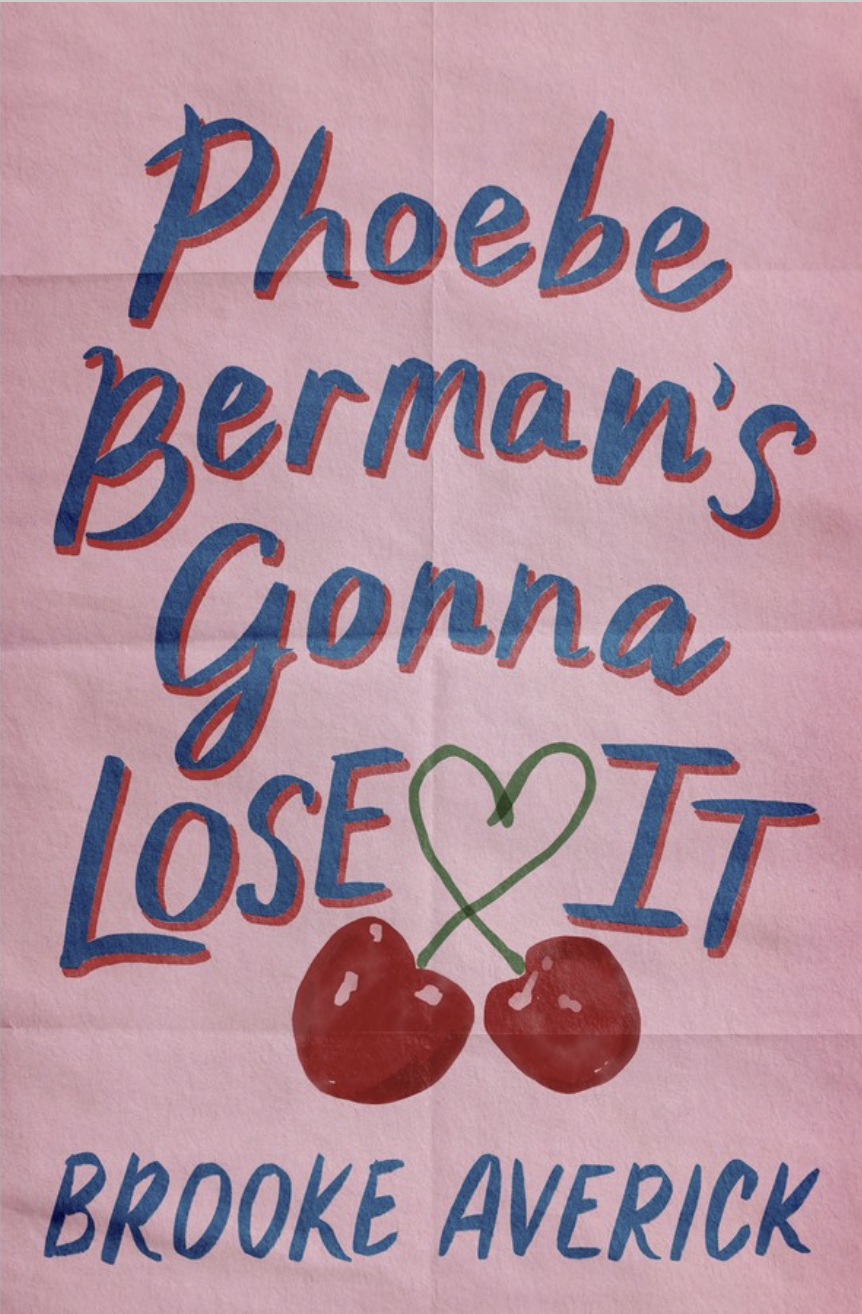 Phoebe Berman’s Gonna Lose It | Brooke Averick
