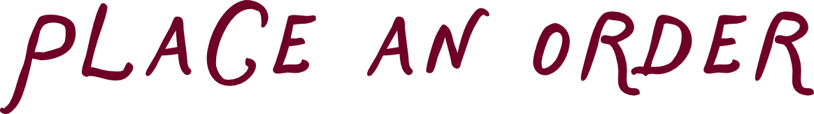 Text that says 'Place An Order' in purple cursive font.