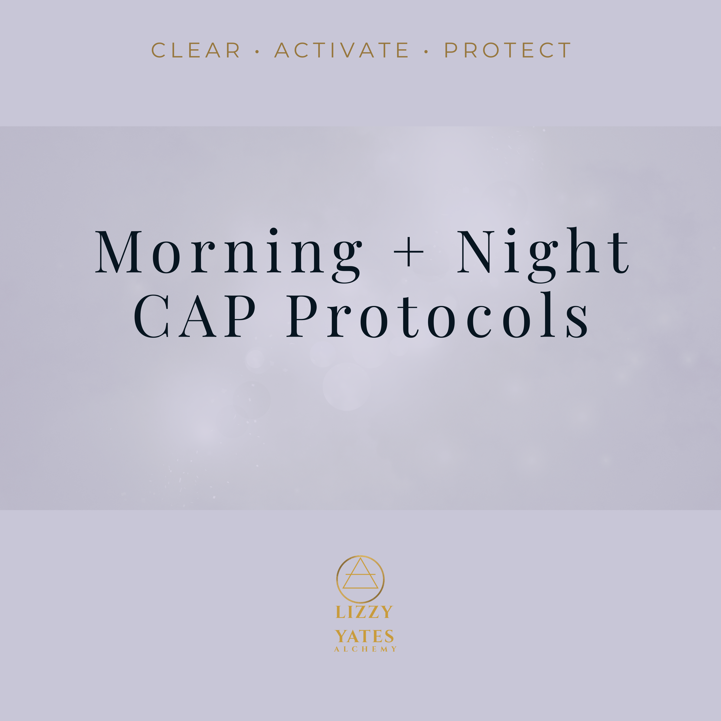 Morning + Night CAP Protocols