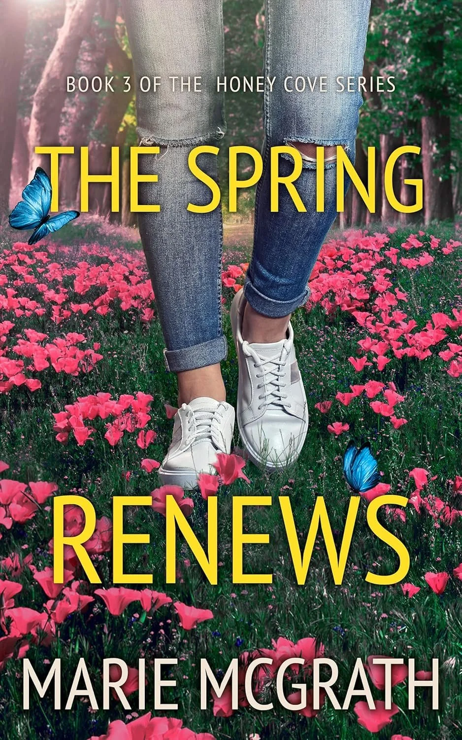 Book cover for 'The Spring Renewals' by Marie McGrath, featuring a person in ripped jeans and white sneakers standing in a field of pink flowers with blue butterflies, set in a forested background.
