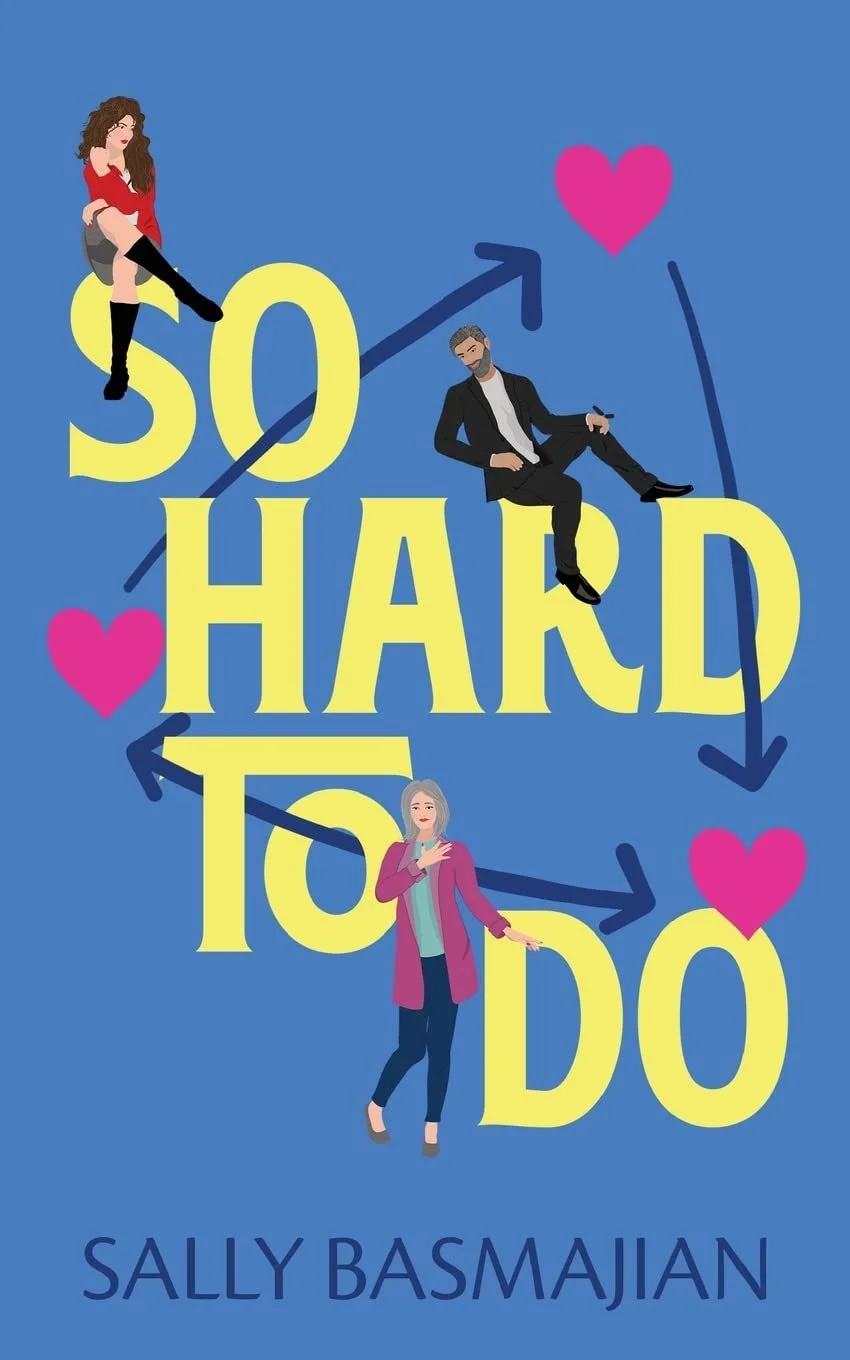 Book cover titled 'So Hard to Do' by Sally Basmajian, featuring three illustrated characters and pink hearts, with a blue background and prominent yellow text.