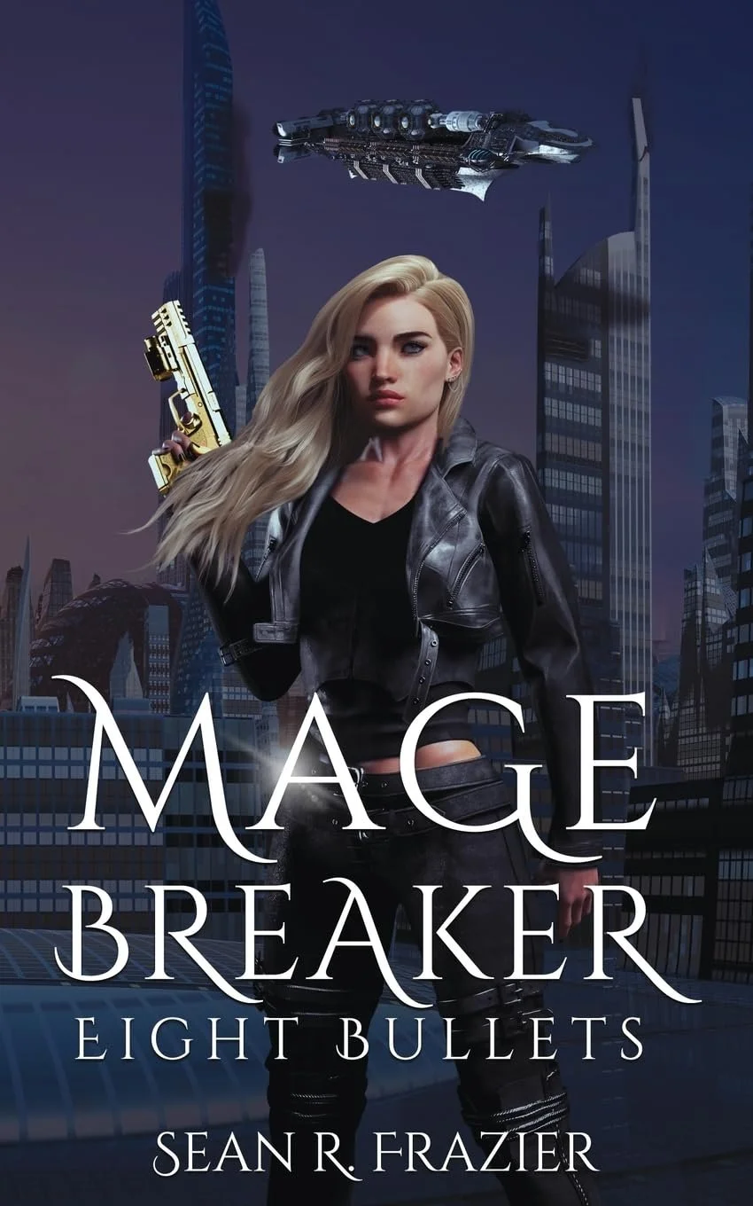 Book cover for 'Mage Breaker: Eight Bullets' by Sean R. Frazier, featuring a young woman with long blonde hair wearing a black leather jacket, holding a gold gun, standing in a futuristic city skyline with tall skyscrapers and a spaceship flying overhead.