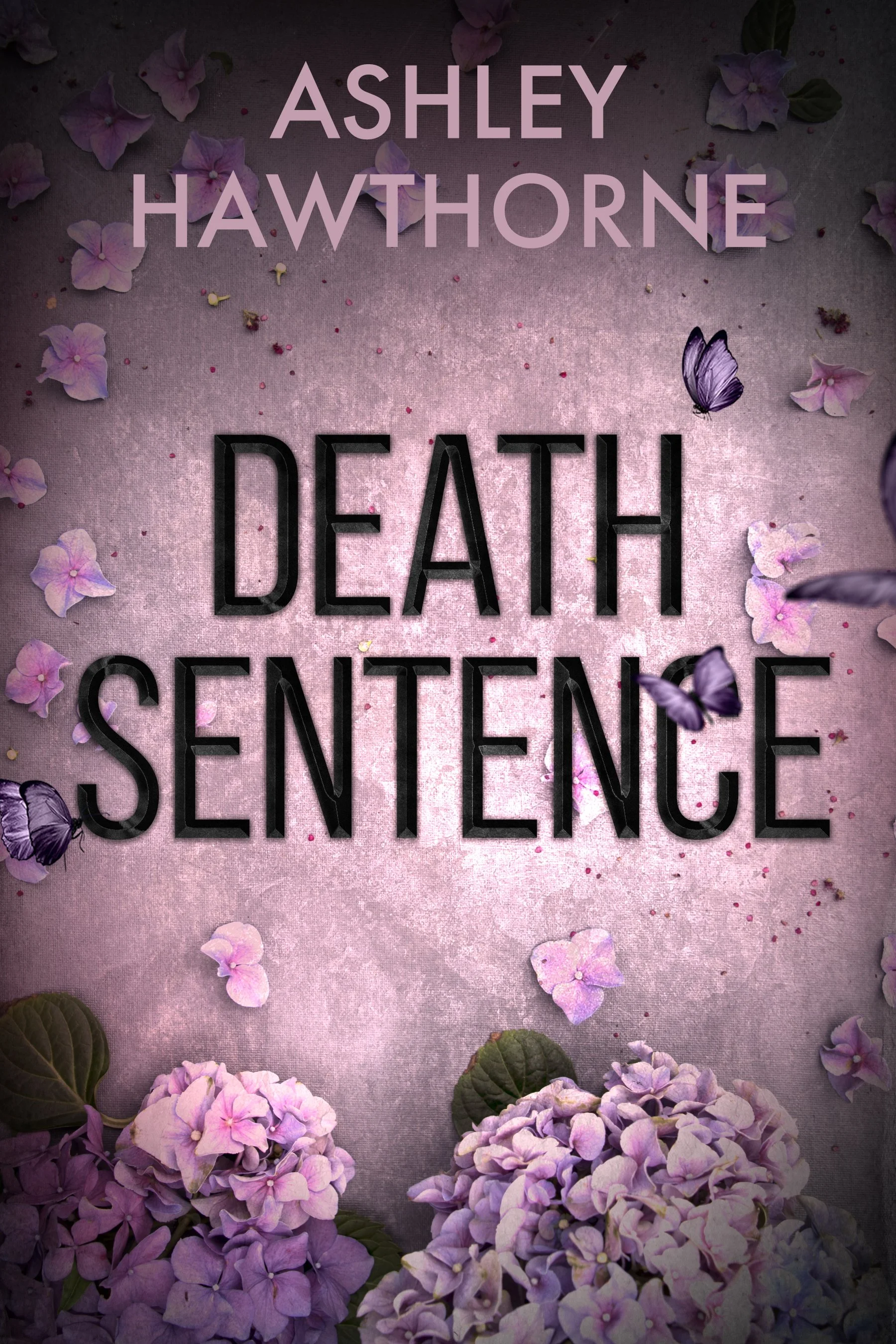 A pink background with purple hydrangea flowers and green leaves. Large text reads 'Ashley Hawthorne Death Sentence' with some purple butterflies and scattered small pink and purple particles.