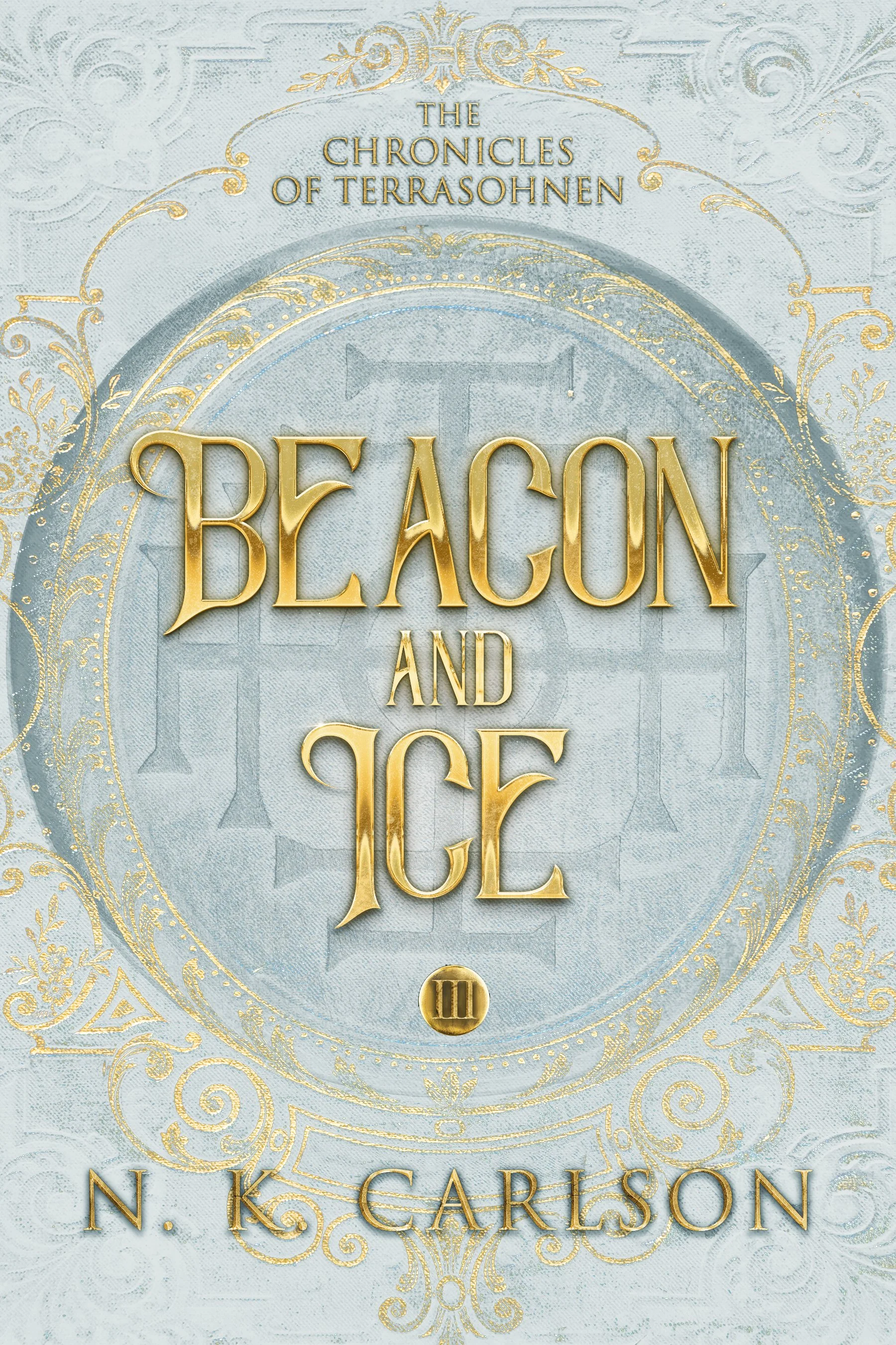Book cover titled "The Chronicles of Terrasohen: Be Acon and Gole" by N. K. Carlson, featuring a decorative gold and blue design.