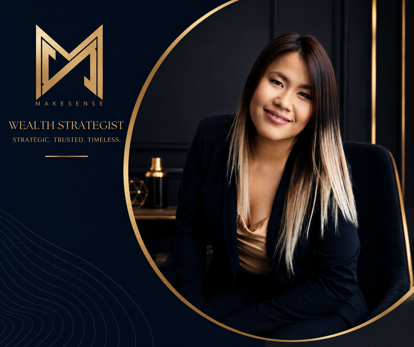 A woman in a black blazer smiling in a professional setting with a dark background and gold accents. On the left side, there is a logo with the words "Makesense" and the phrase "Wealth Strategist" with the tagline "Strategic. Trusted. Timeless."
