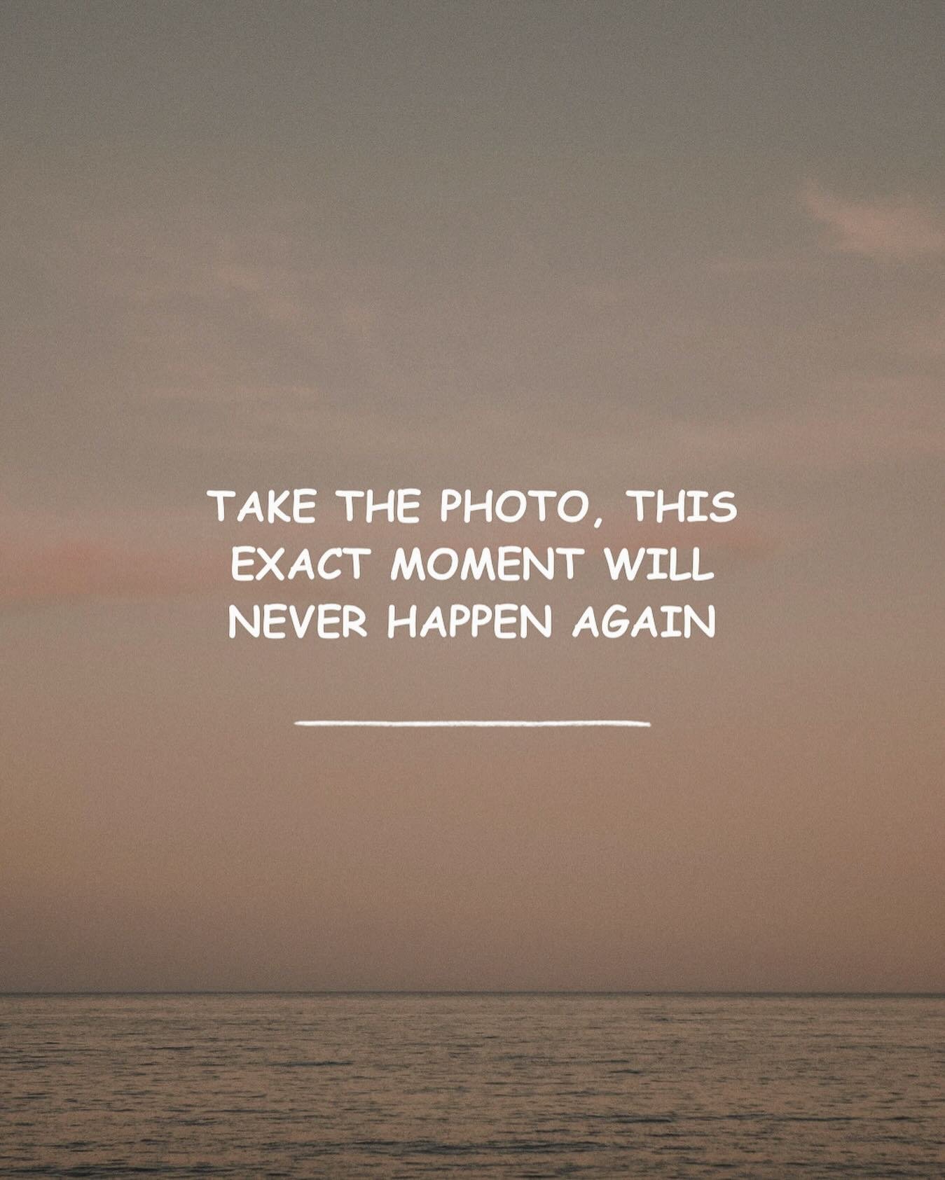 You can always delete a photo, but you won&rsquo;t get a chance to capture that exact moment again. This is your reminder to capture meaningful and everyday moments ❤️📷