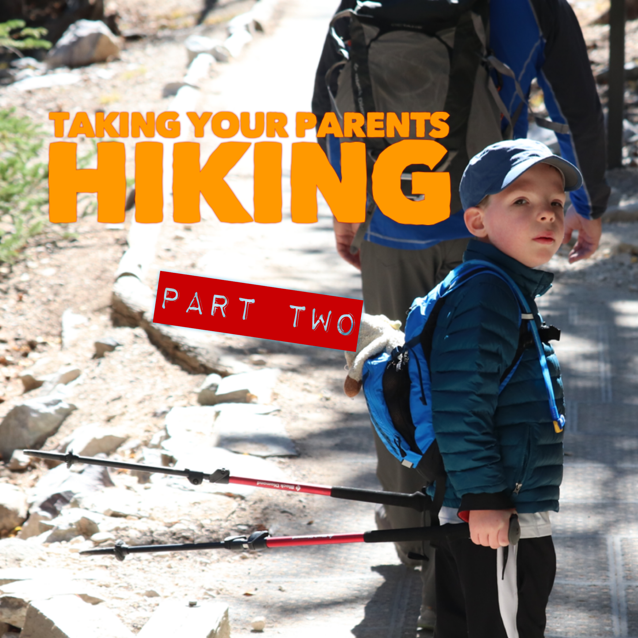 (Podcast) Taking Your Parents Hiking: Part 2. Going Farther &amp; Bryce Canyon Adventures