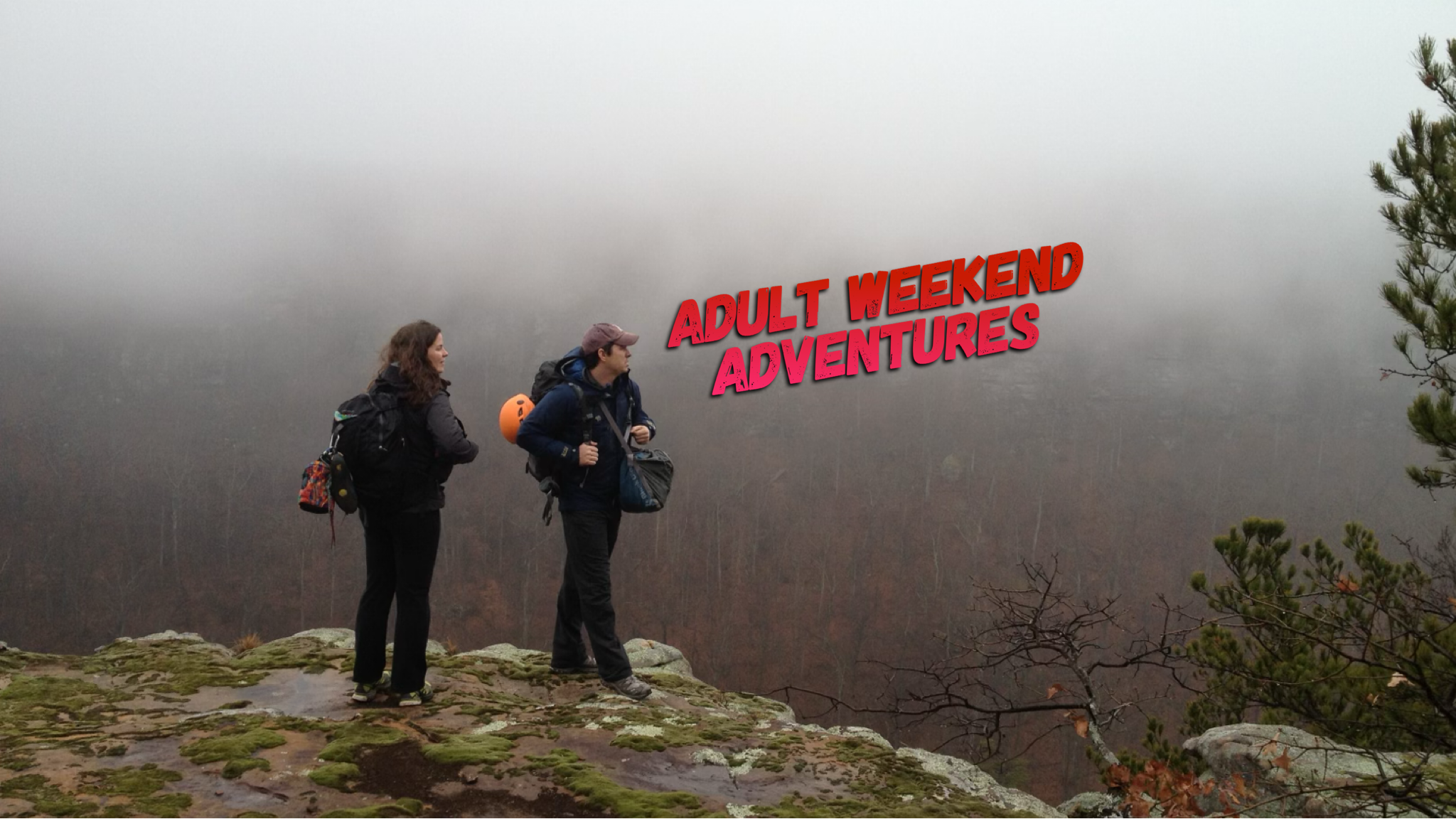 A couple stands on a rocky overlook, backpacks full of rocking climbing gear on their backs. Text announces Adult Weekend Adventure and that it's healthy to spend time together as a couple.
