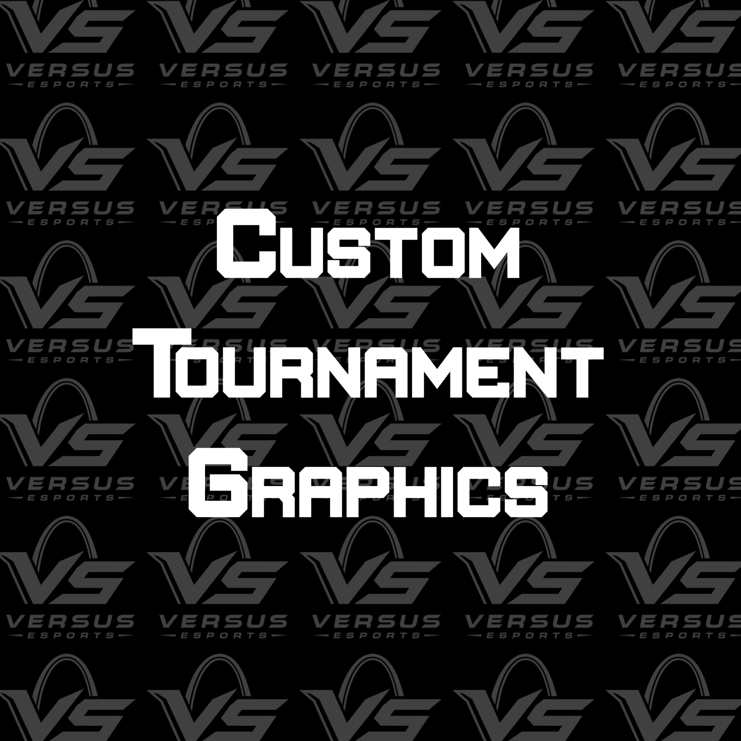 Custom Tournament Graphics