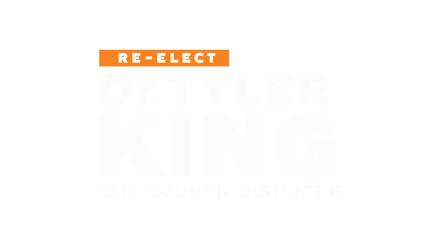 Re-Elect Dr. Tyler King for Laredo City Council District 6