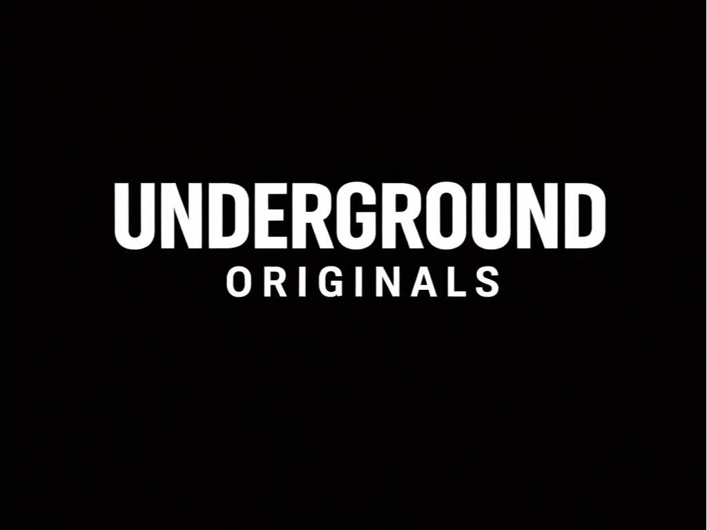 Black background with white text saying "Underground Originals".