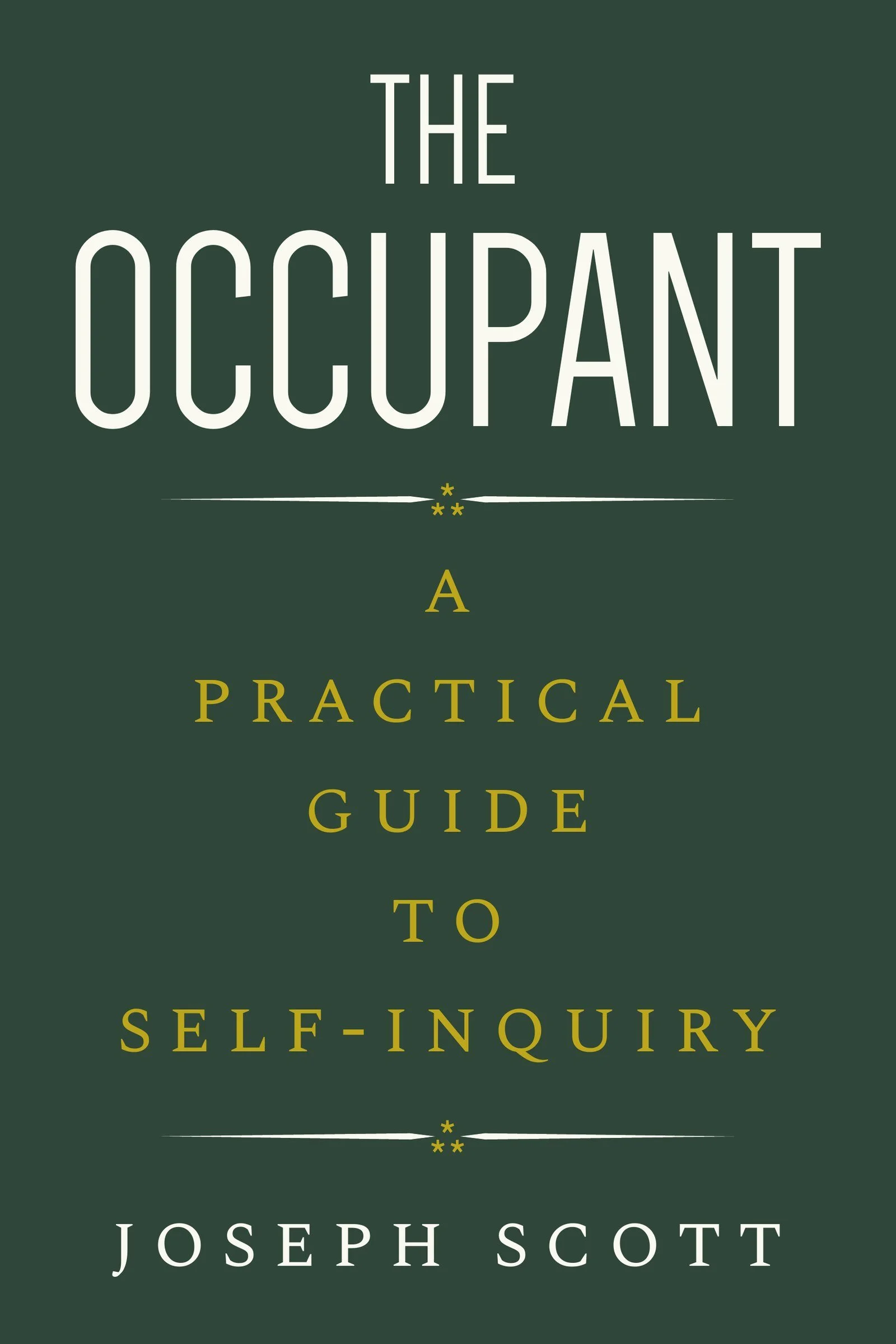 The Occupant — A Practical Guide to Self-Inquiry by Joseph Scott (cover)