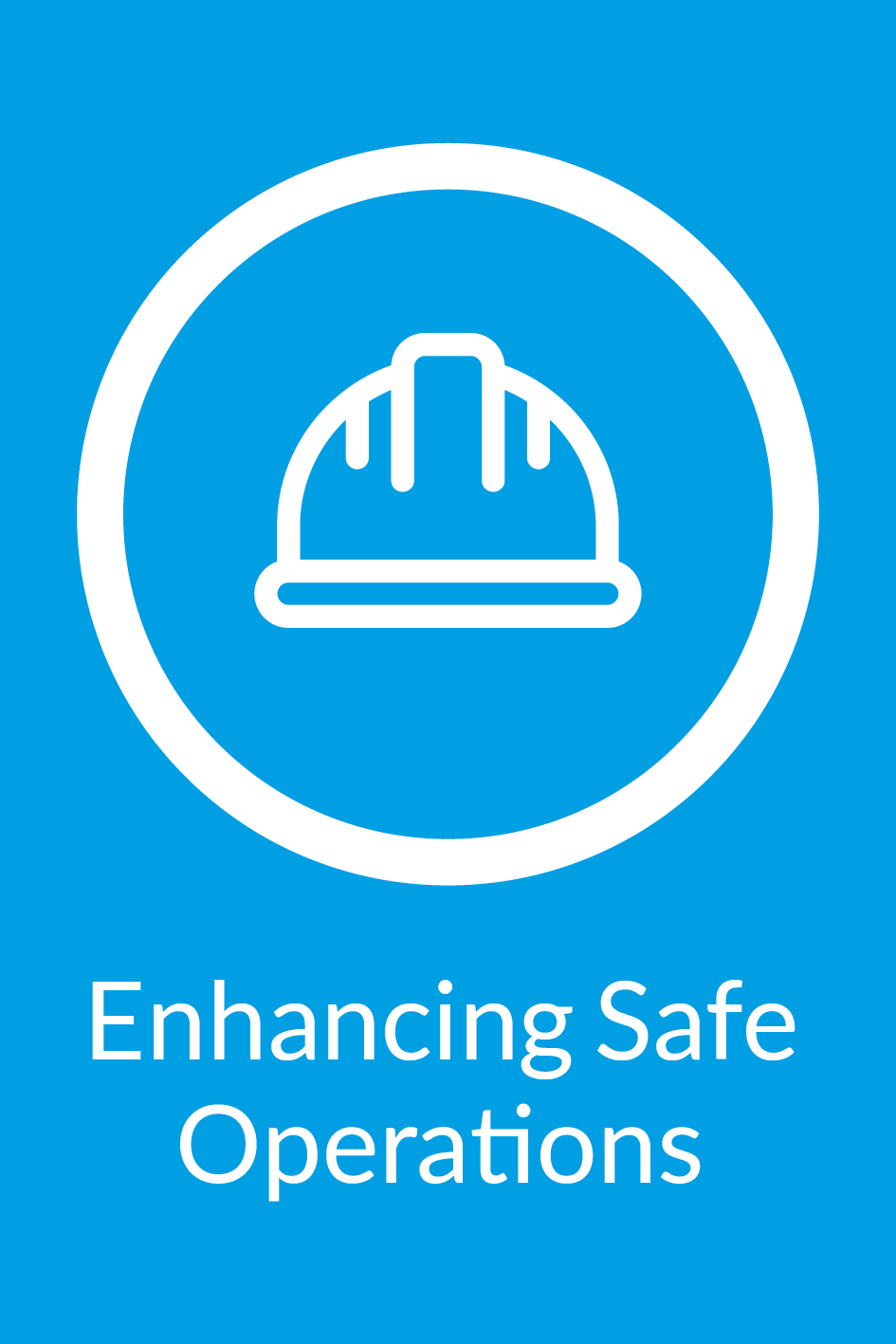 Safety sign with a blue background displaying a white outline of a hard hat and the text 'Enhancing Safe Operations'.