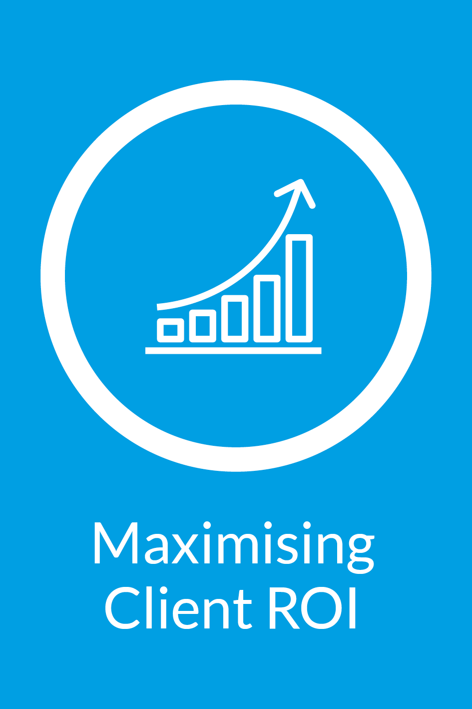 Blue background with a white circle containing an upward trending bar graph and arrow, and the text 'Maximising Client ROI' beneath it.