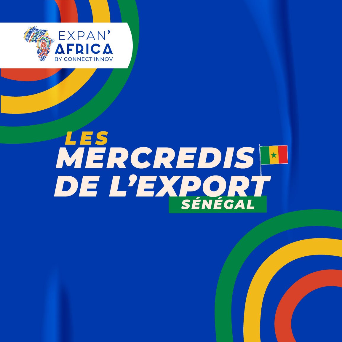 Affiche promotionnelle pour un événement d'exportation en Afrique, avec le logo 'Expan Afrique', le texte 'Les mercredis de l'export', et un drapeau du Sénégal.