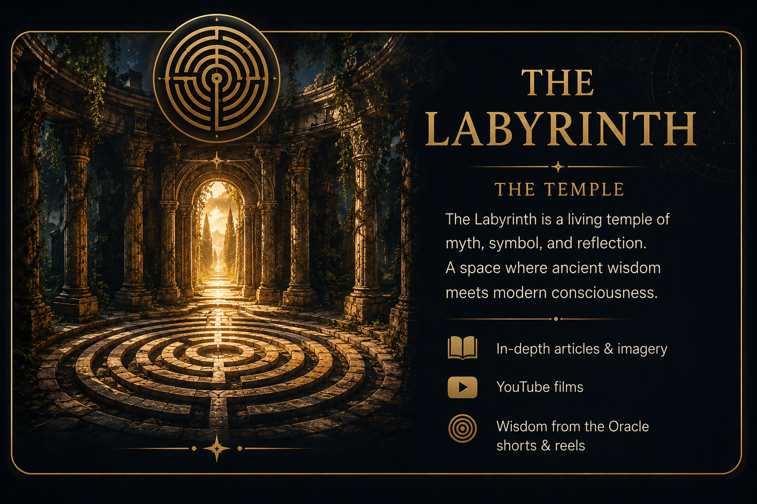 Ancient stone temple with sunlit archway, surrounded by trees, featuring a circular labyrinth pattern on the floor and text promoting The Labyrinth as a space of myth, reflection, and wisdom, with links to articles, YouTube videos, and oracle reels.