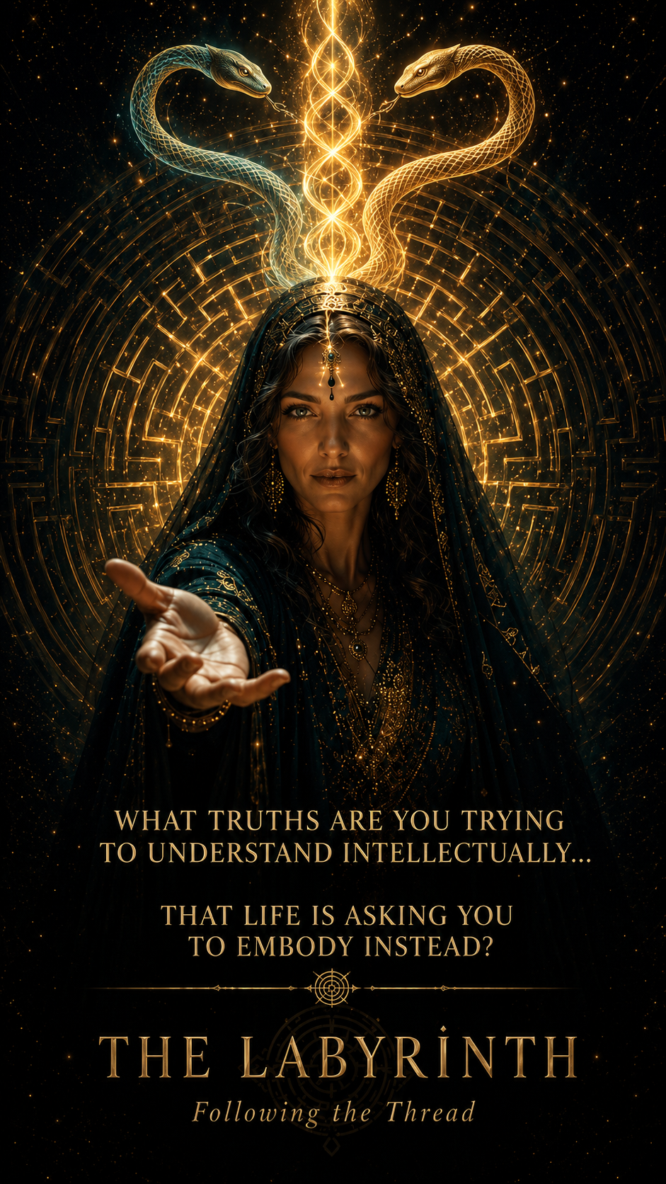 A woman with dark hair and glowing jewelry wearing a dark headscarf reaches out with her hand. Behind her, an intricate, glowing golden labyrinth pattern is surrounded by a cosmic background. Above her head are two golden and blue snakes intertwined, about to bite themselves, with glowing DNA-like strands connecting their heads.
