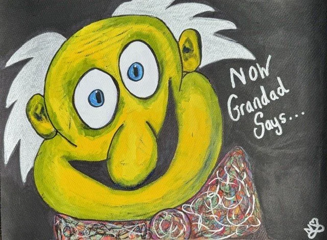 Bad Grandad, an original pop art painting by Nathaly Ellen Celia, depicting a cheeky mischievous grandfather with wide blue eyes, white hair and a colourful bow tie beside the words "Now Grandad Says'.