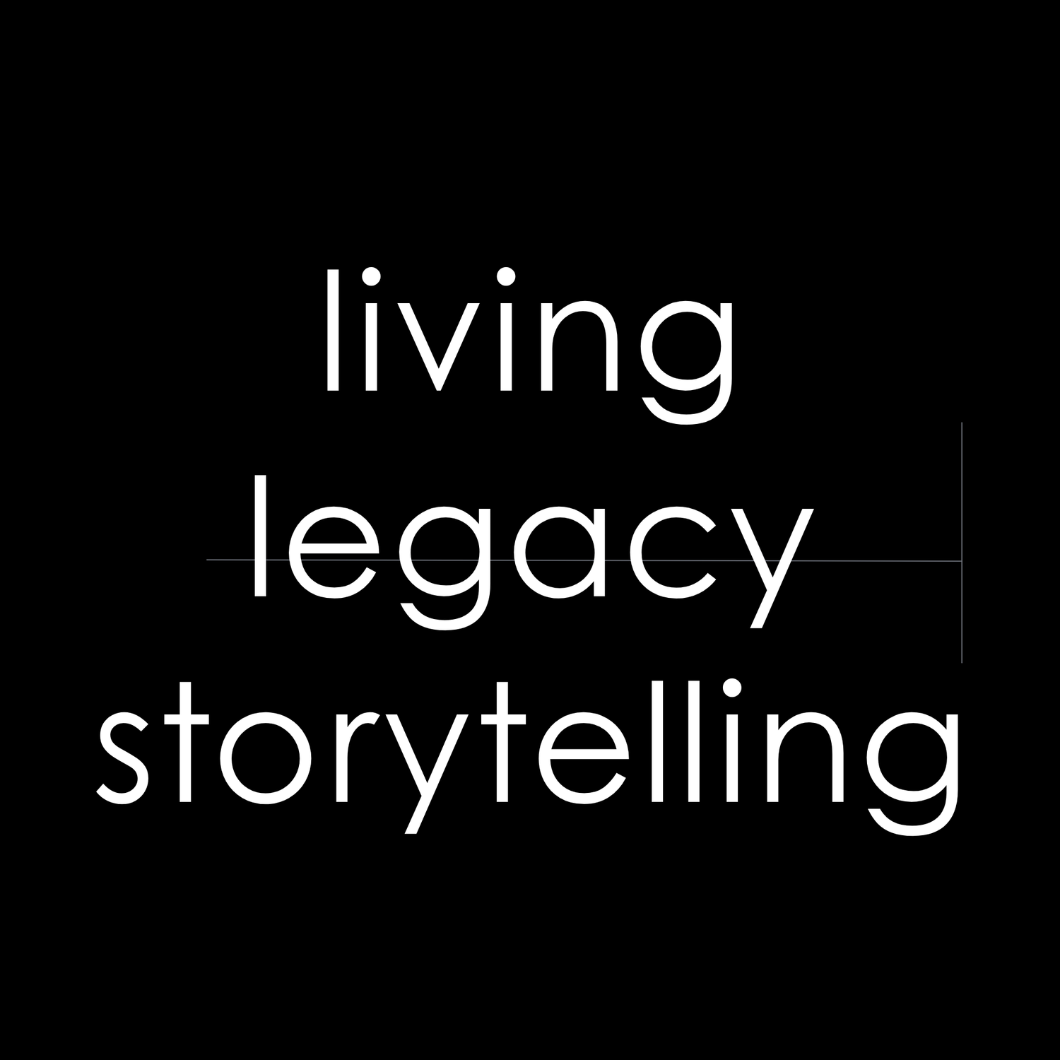 Living Legacy Storytelling