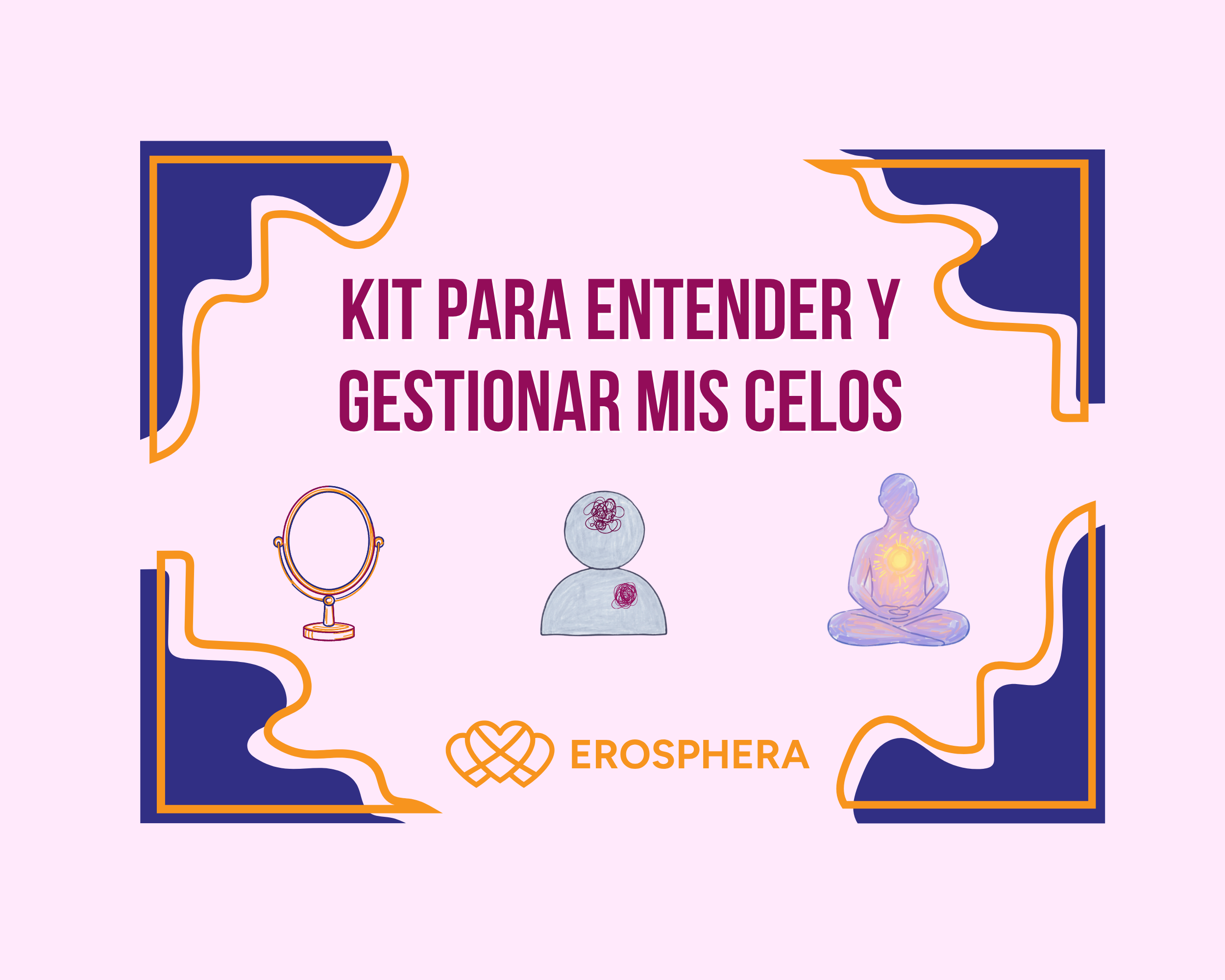 KIT: ENTENDIENDO MIS CELOS
