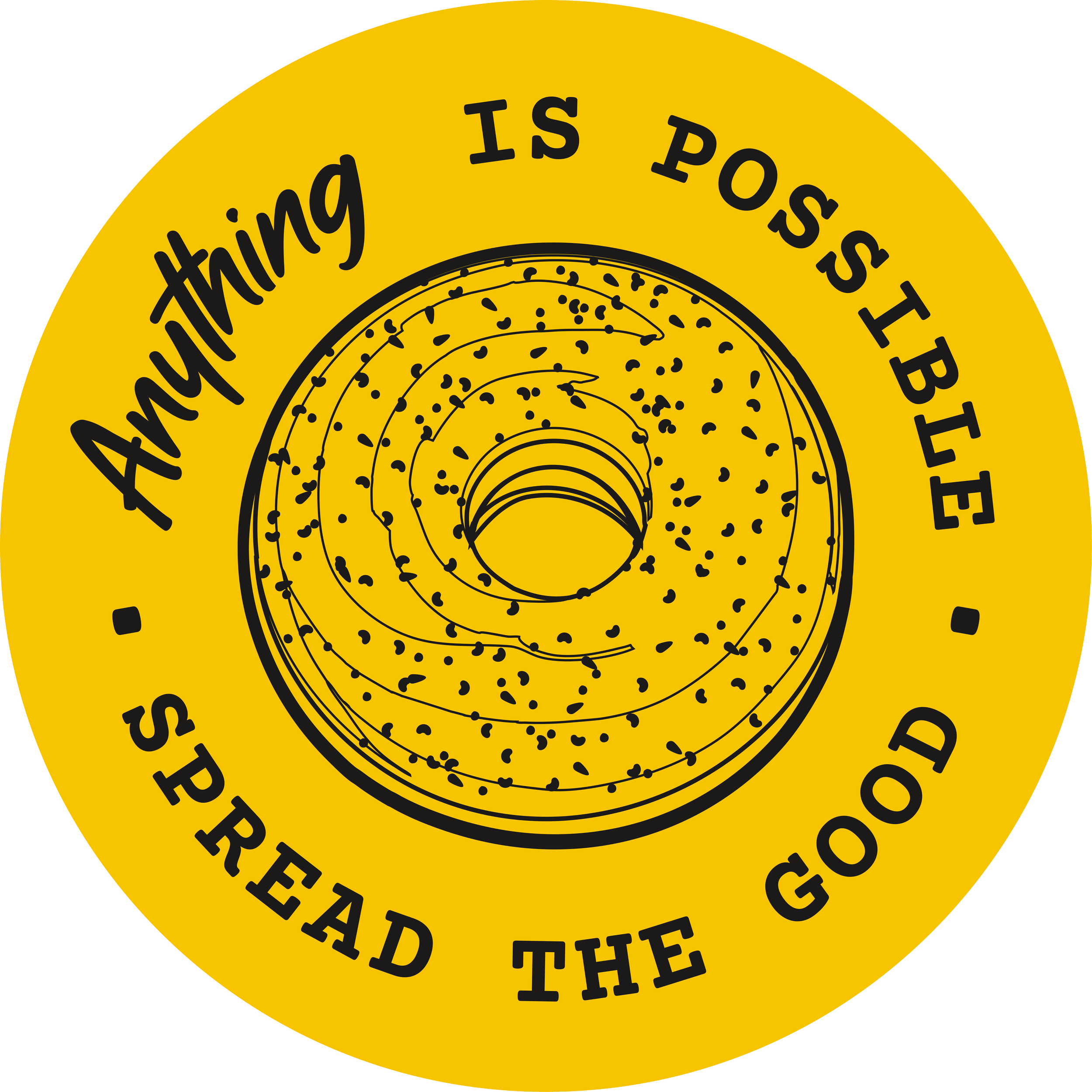 Anything Bagel we believe that anything is possible if you do good