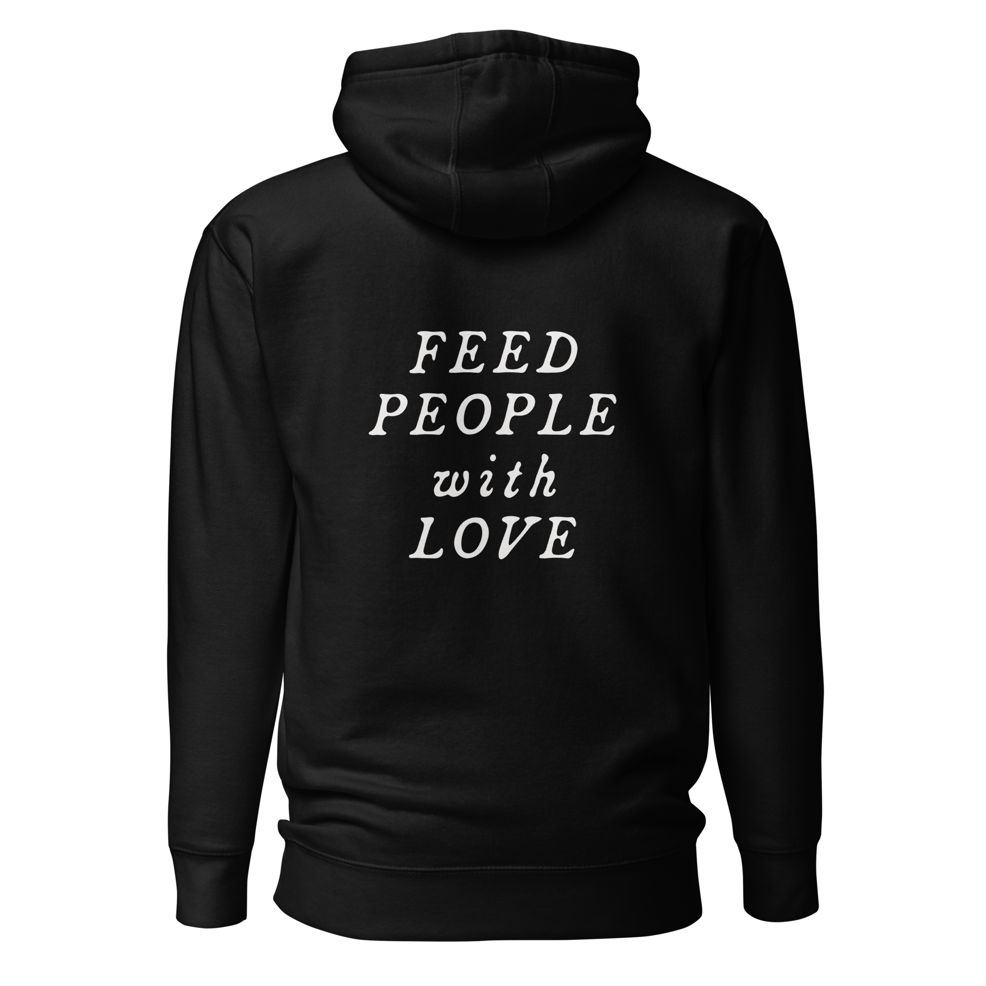 Feed People With Love Hoodie - Black