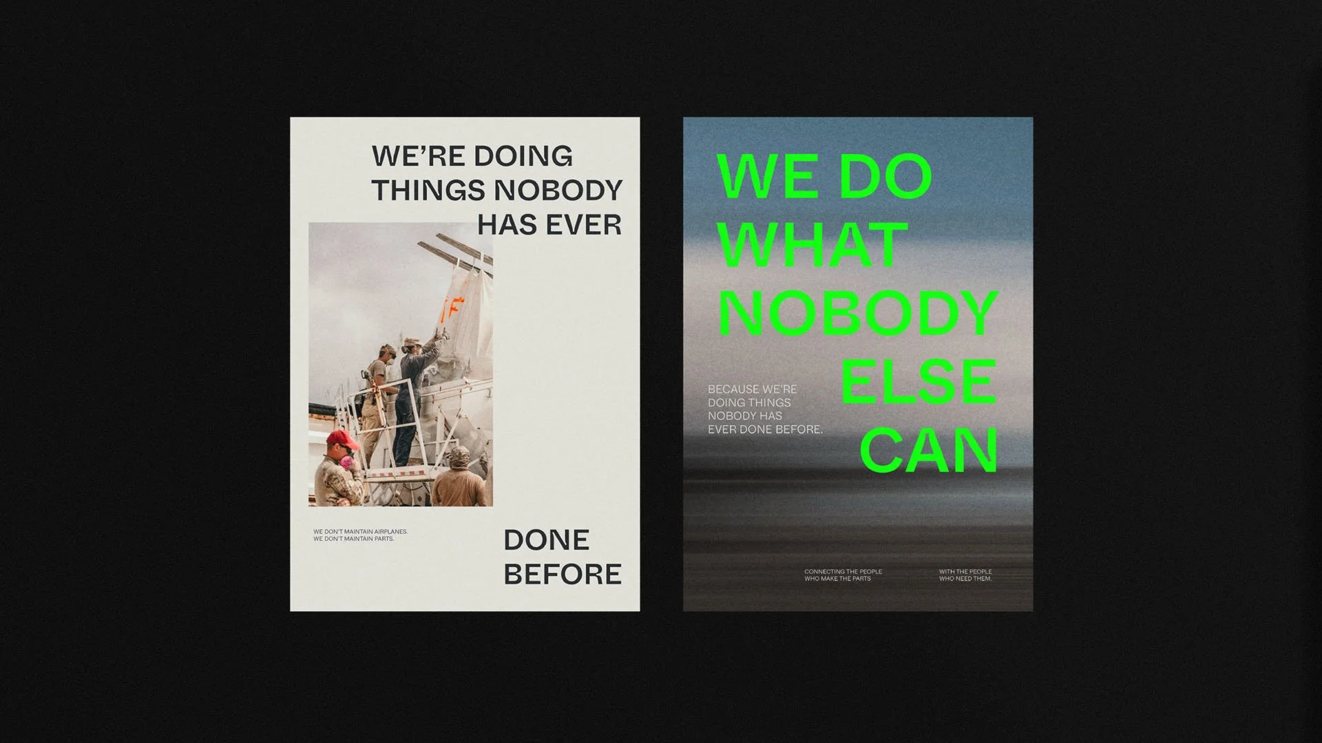 Side-by-side comparison of two posters with texts and images. The left poster shows a group of people working on an aircraft with the text "WE'RE DOING THINGS NOBODY HAS EVER DONE BEFORE." The right poster features a serene lake scene with the large green text "WE DO WHAT NOBODY ELSE CAN" and smaller text about connecting people who make and need parts.