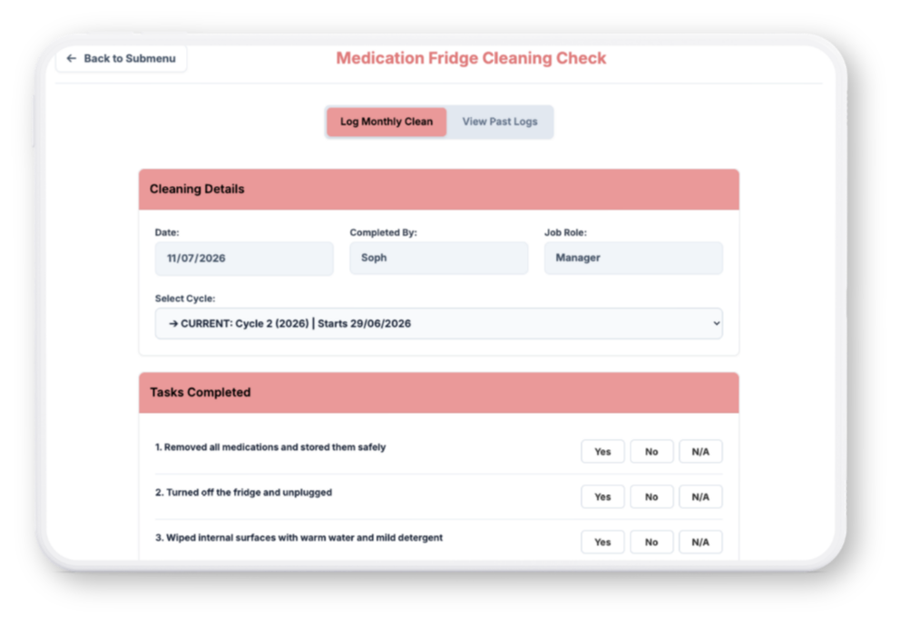 Screenshot of a digital medication fridge cleaning check form with sections for cleaning details, tasks completed, date, and staff names. The form includes buttons for logging the monthly clean and viewing past logs.