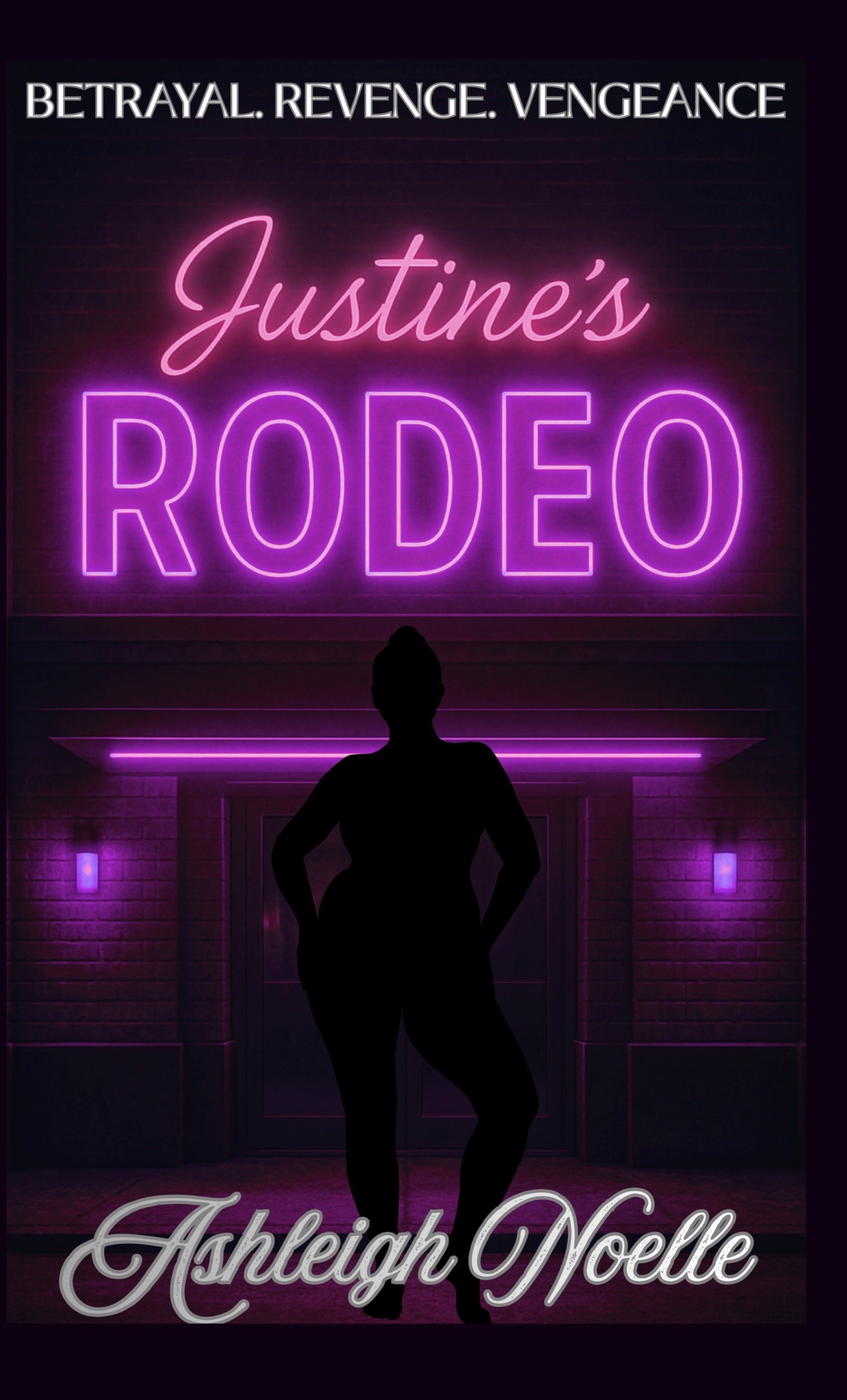 Justine's Rodeo: Betrayal. Revenge. Vengeance.