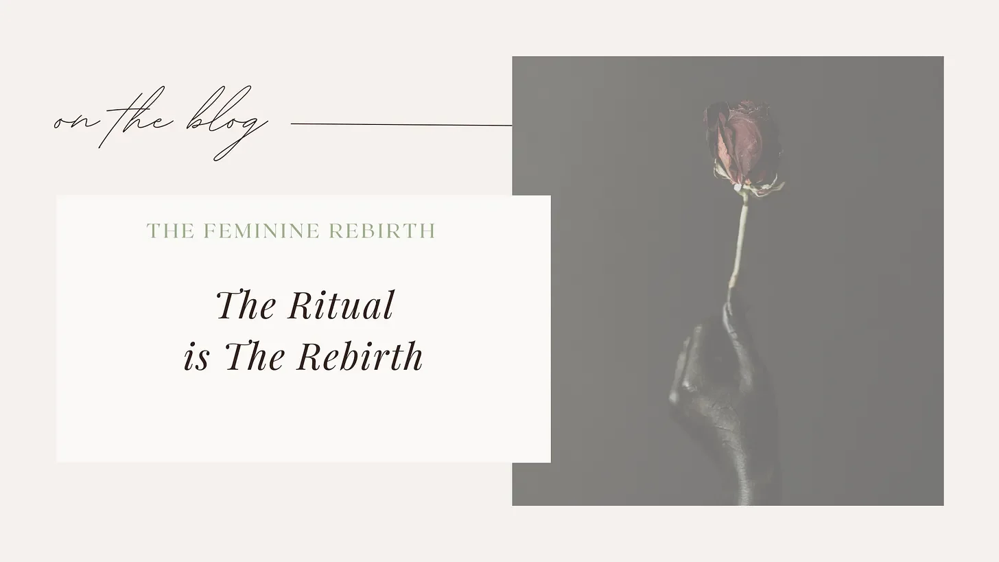The Ritual is the Rebirth