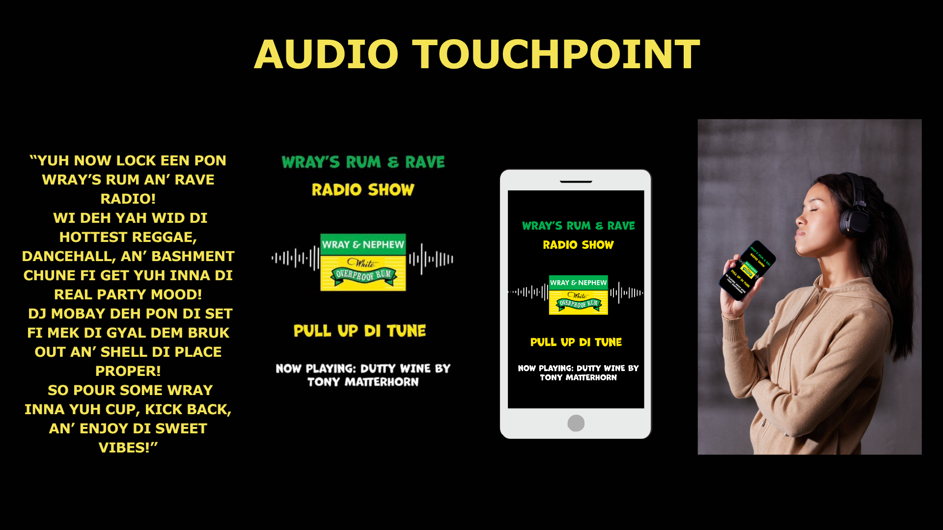 Promotional graphic for Audio Touchpoint radio show featuring a woman with headphones holding a smartphone, with text about the radio show and a logo for Wray & Nephew White Overproof Rum.