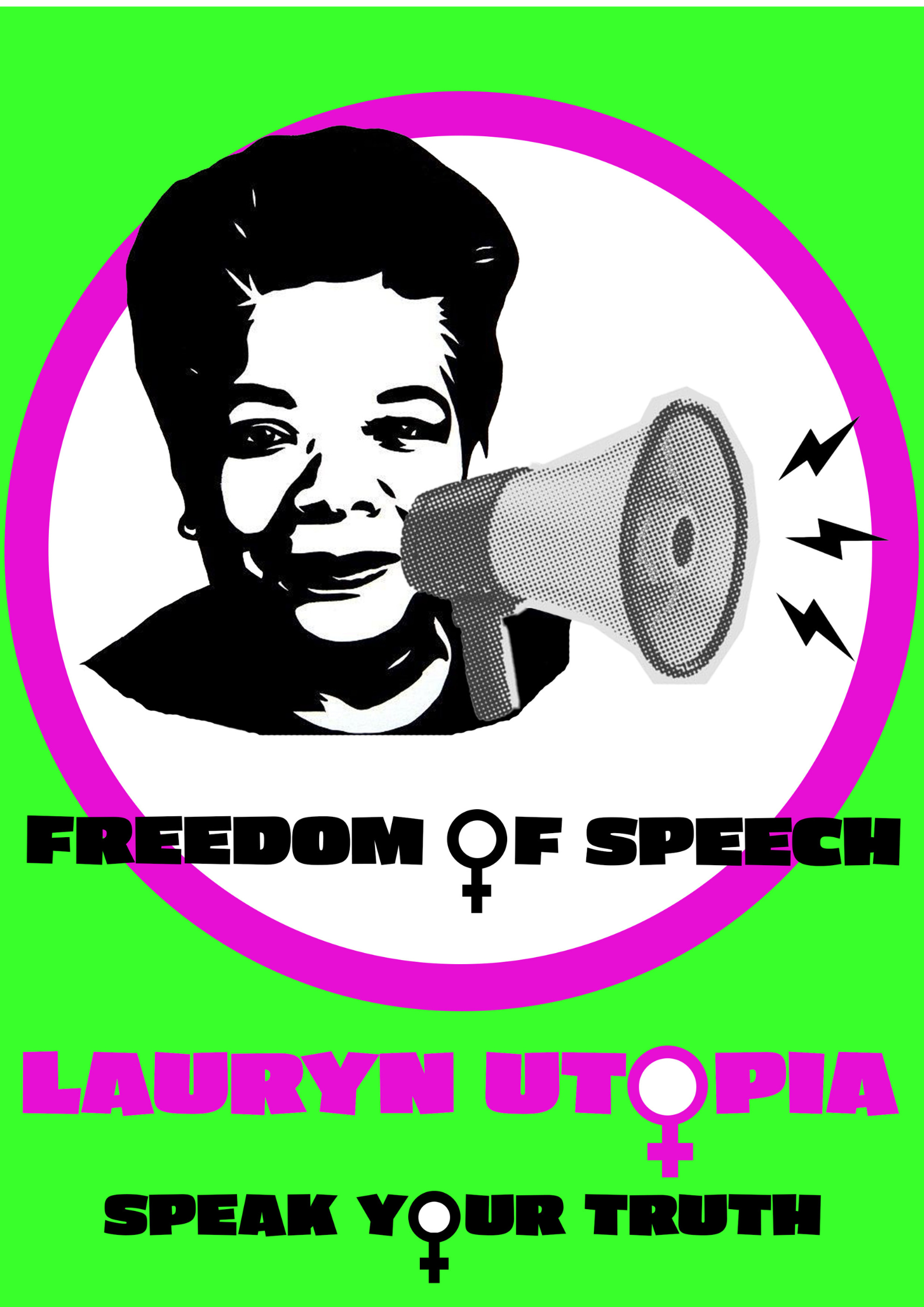 A graphic poster with a black and white illustrated woman speaking into a megaphone, surrounded by a pink circle on a bright green background. The poster contains the bolded words, 'FREEDOM OF SPEECH,' and the phrase, 'SPEAK YOUR TRUTH,' with female 