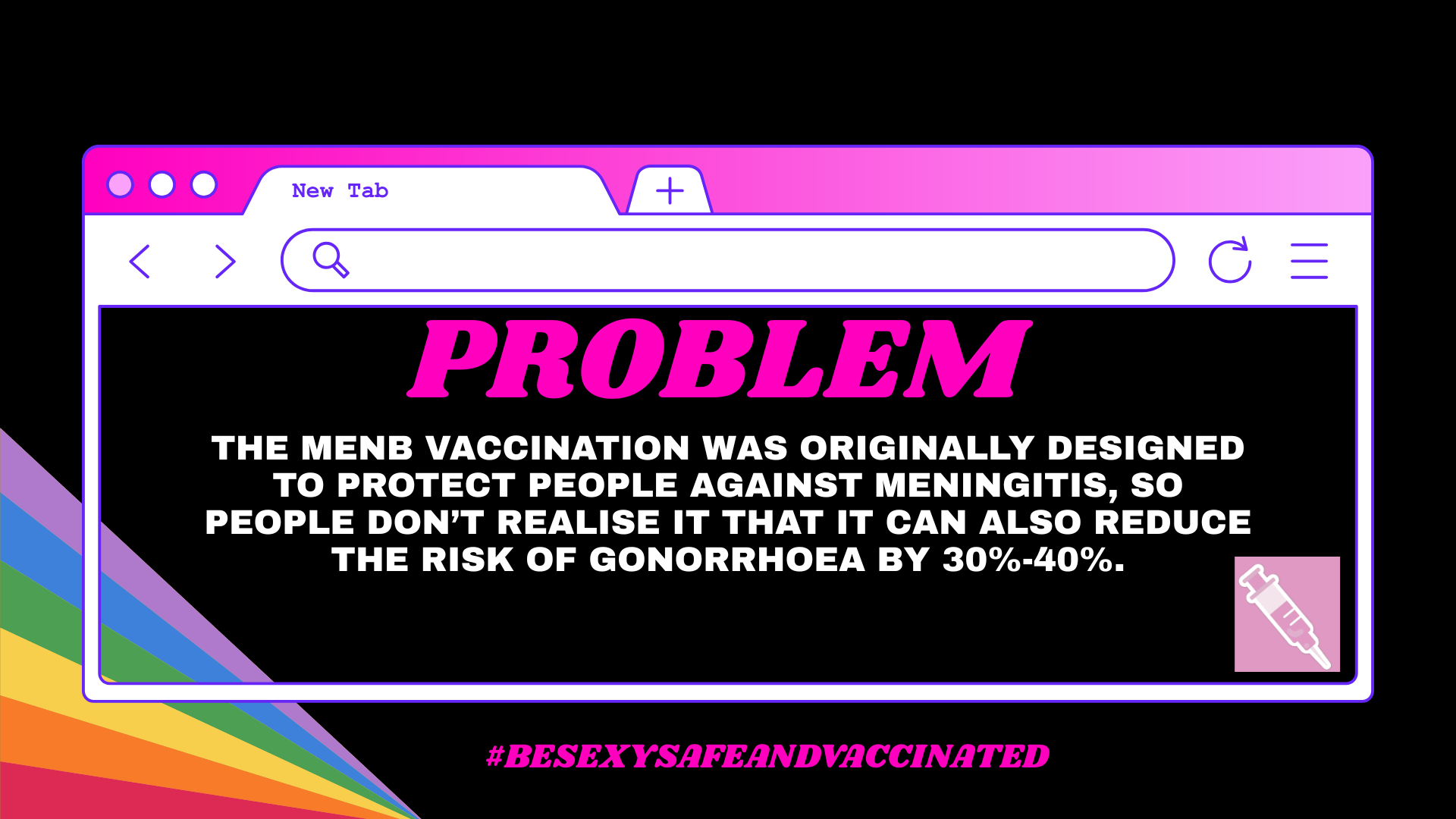 Screenshot of a website window with a rainbow-colored background and a message about the menb vaccination, stating it was designed to protect against meningitis but can reduce gonorrhea risk by 30-40%. The window has a pink and purple theme with a sy
