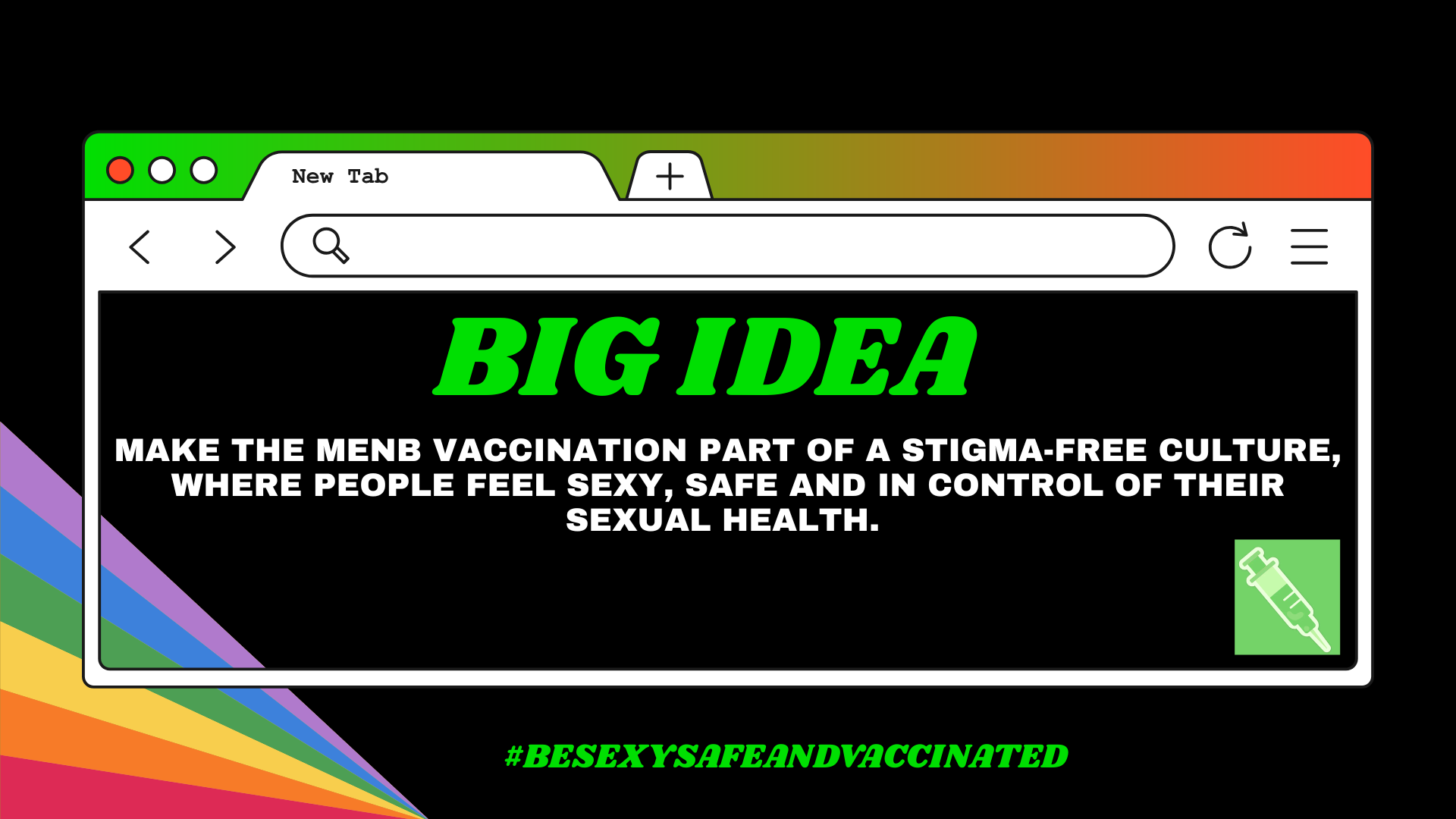 A computer browser window with a rainbow-colored background on the left, displaying a webpage promoting men's vaccination against sexual health issues. The text states: "BIG IDEA: MAKE THE MEN B VACCINATION PART OF A STIGMA-FREE CULTURE, WHERE PEOPLE