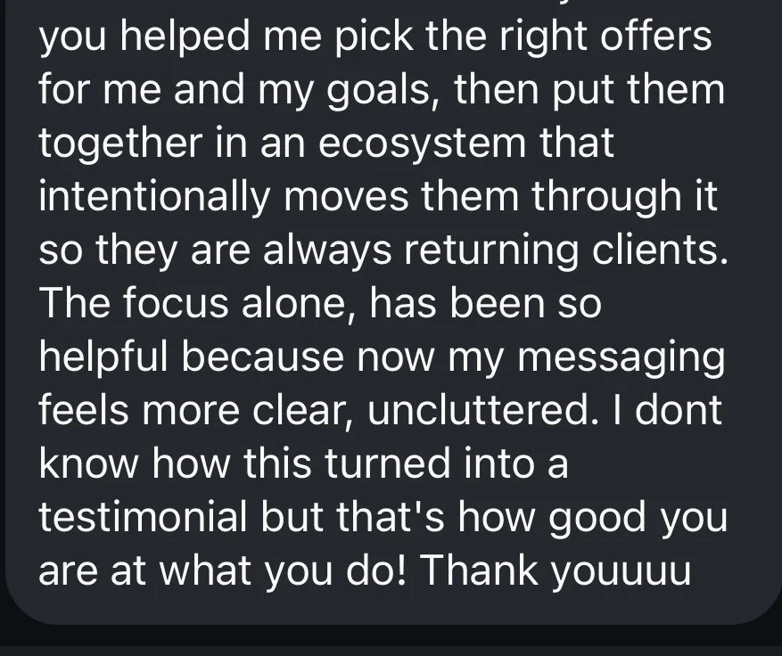 Offer suite, client retention, clear messaging client testimonial