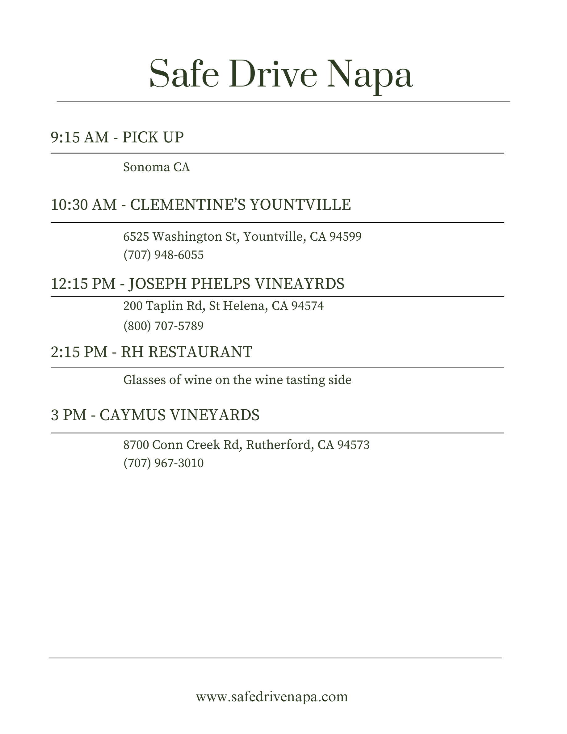 Day 2 Napa Valley itinerary from Sonoma by Safe Drive Napa with Clementine's Yountville, Joseph Phelps Vineyards, RH Restaurant and Caymus Vineyards